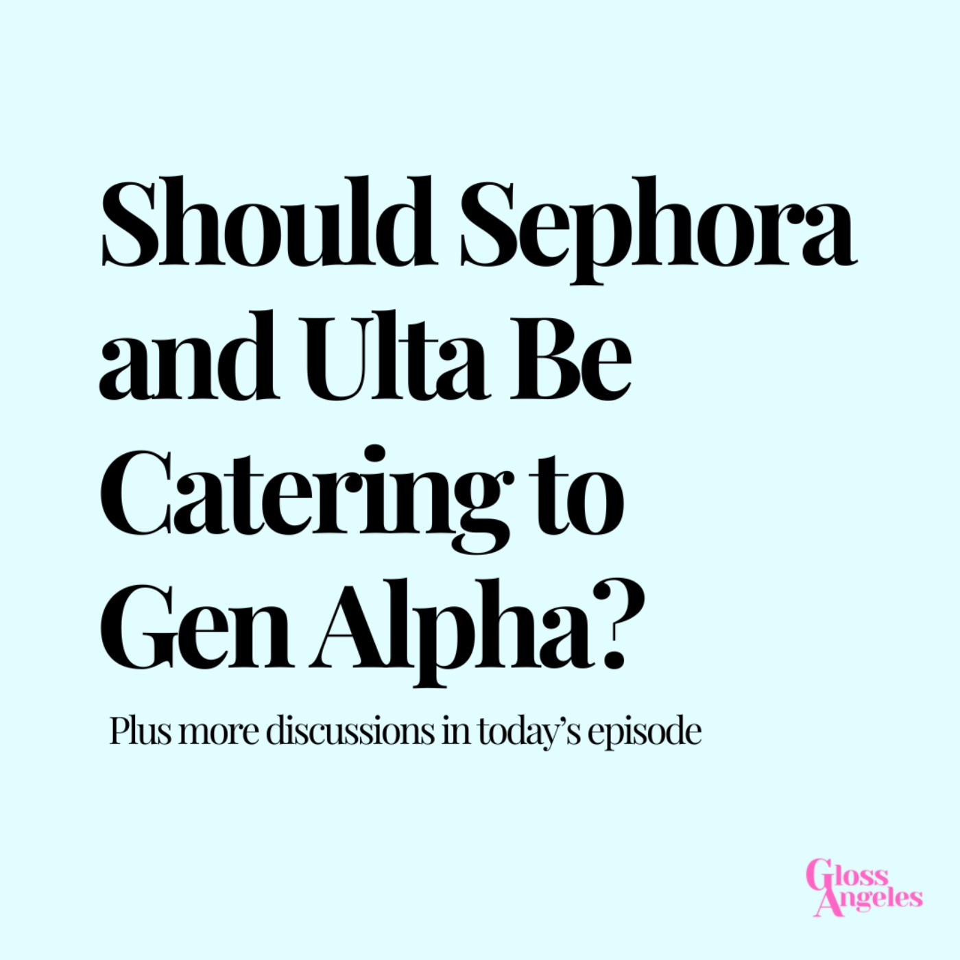 cover art for Should Sephora and Ulta Be Catering to Gen Alpha?