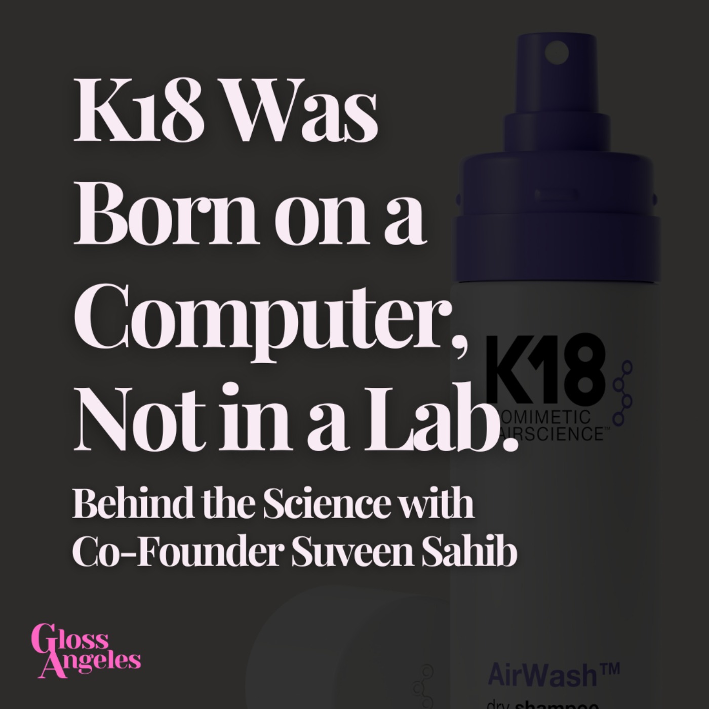 The K18 Biotech Effect: Innovation and Transformation With Co-Founder Suveen Sahib