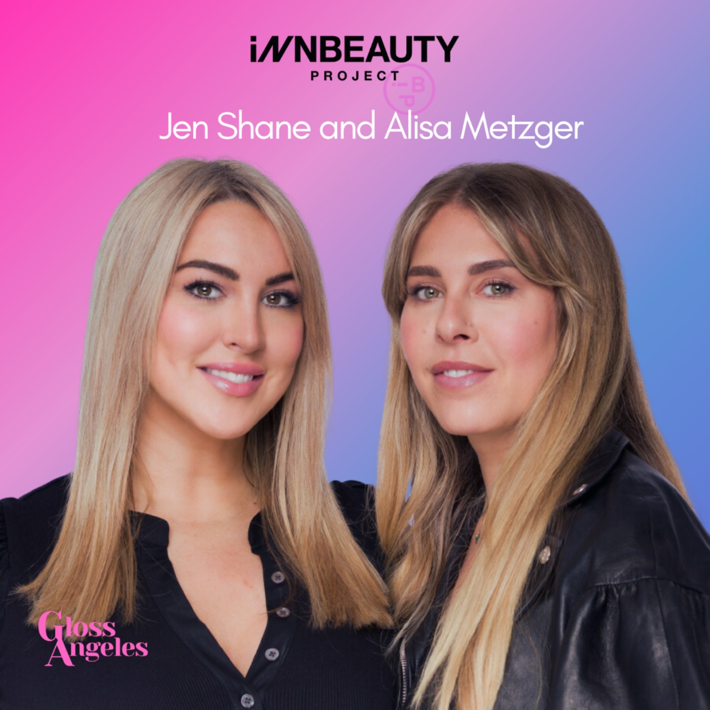 cover art for Creating Formulas That Every Generation Loves with iNN Beauty Project's Jen Shane and Alisa Metzger