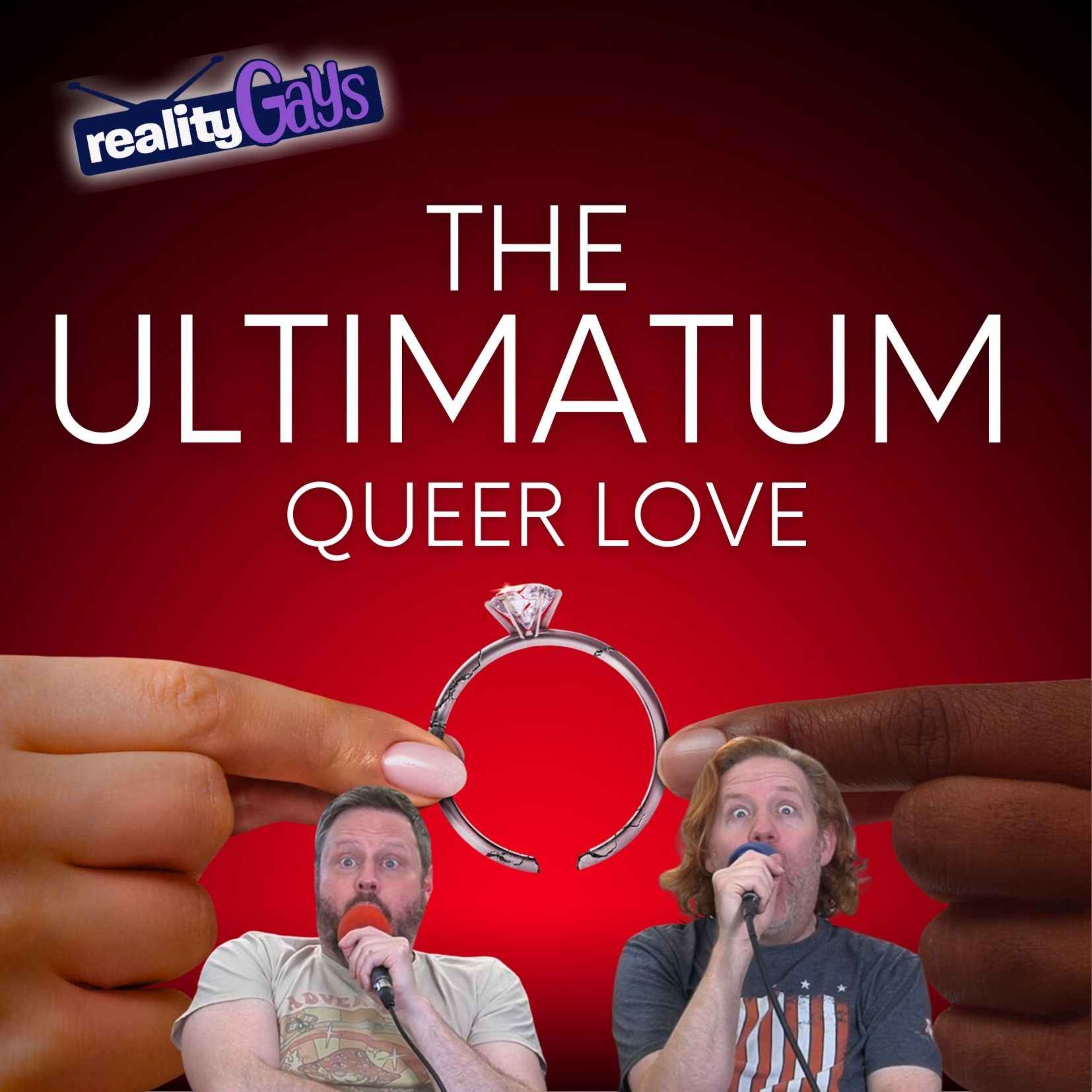 THE ULTIMATUM: QUEER LOVE: 0101 “The Break Up”