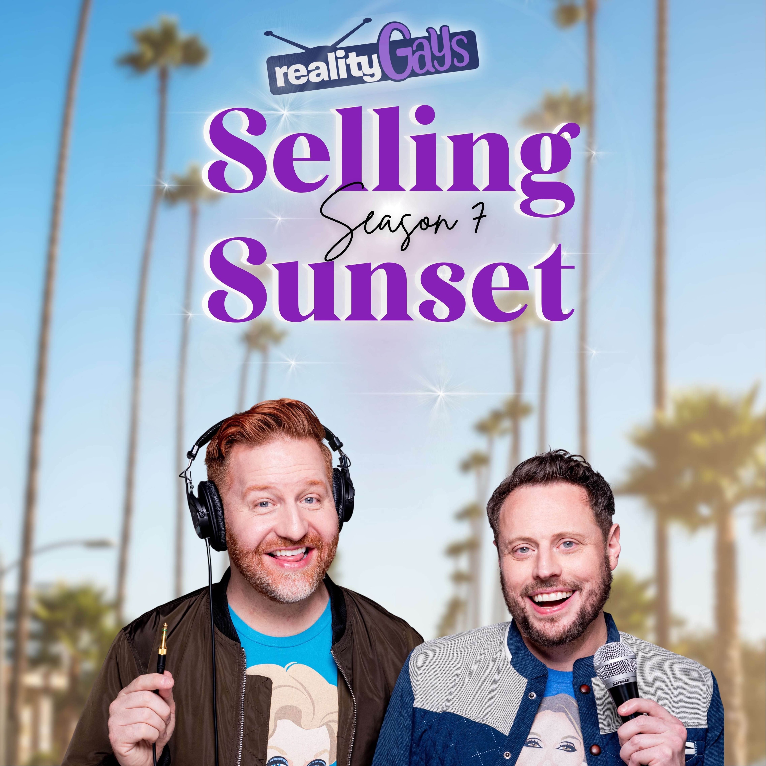 SELLING SUNSET on Netflix: 0701 AND 0702