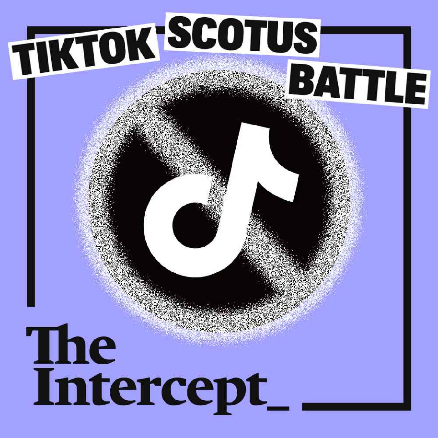 TikTok SCOTUS Battle - podcast episode cover