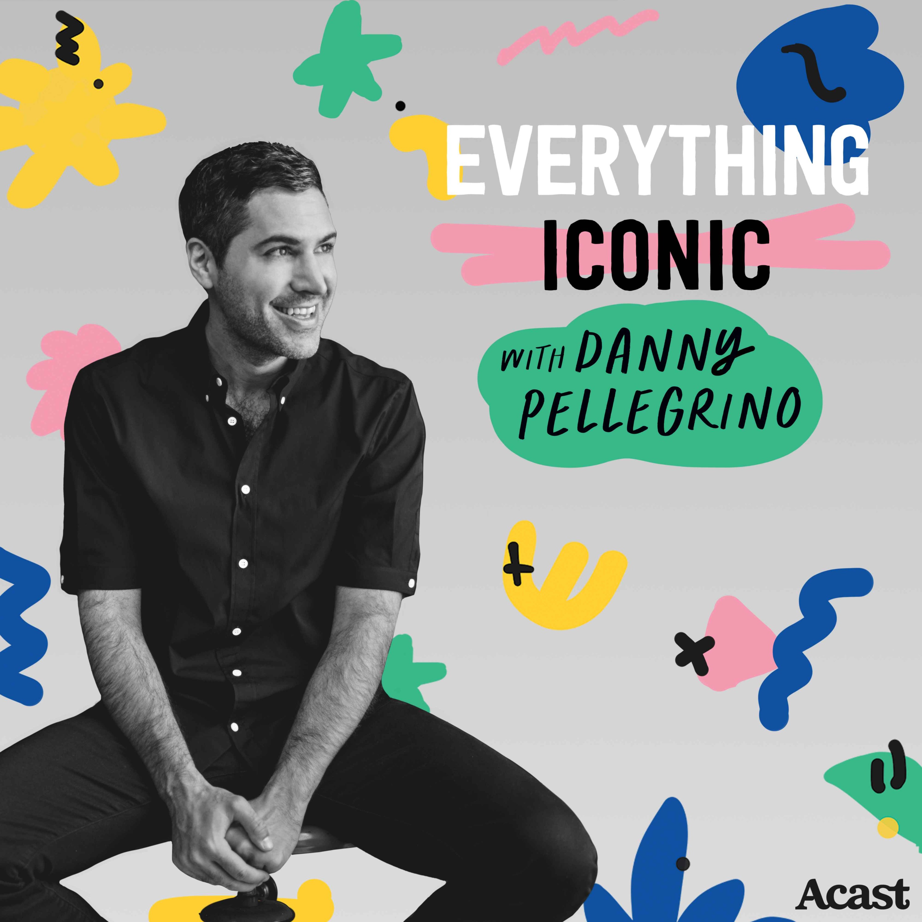 Everything Iconic with Danny Pellegrino by Danny Pellegrino