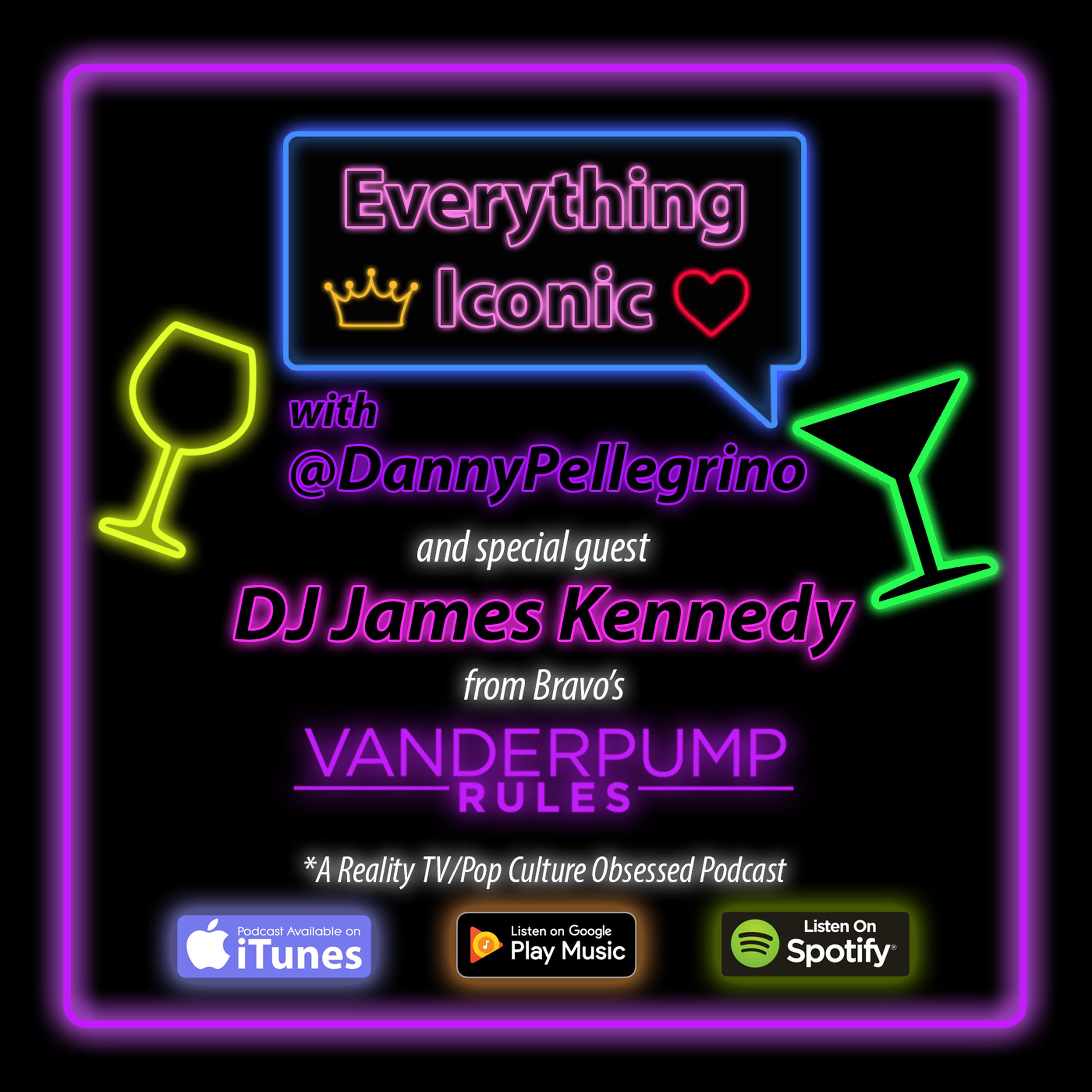 #34 Danny & DJ James Kennedy From Bravo's Vanderpump/Pump Rules, PLUS #RHONY, Southern Charm, & Drag Race Coverage, AND Ashley Bell (Director/Star of Love and Bananas)