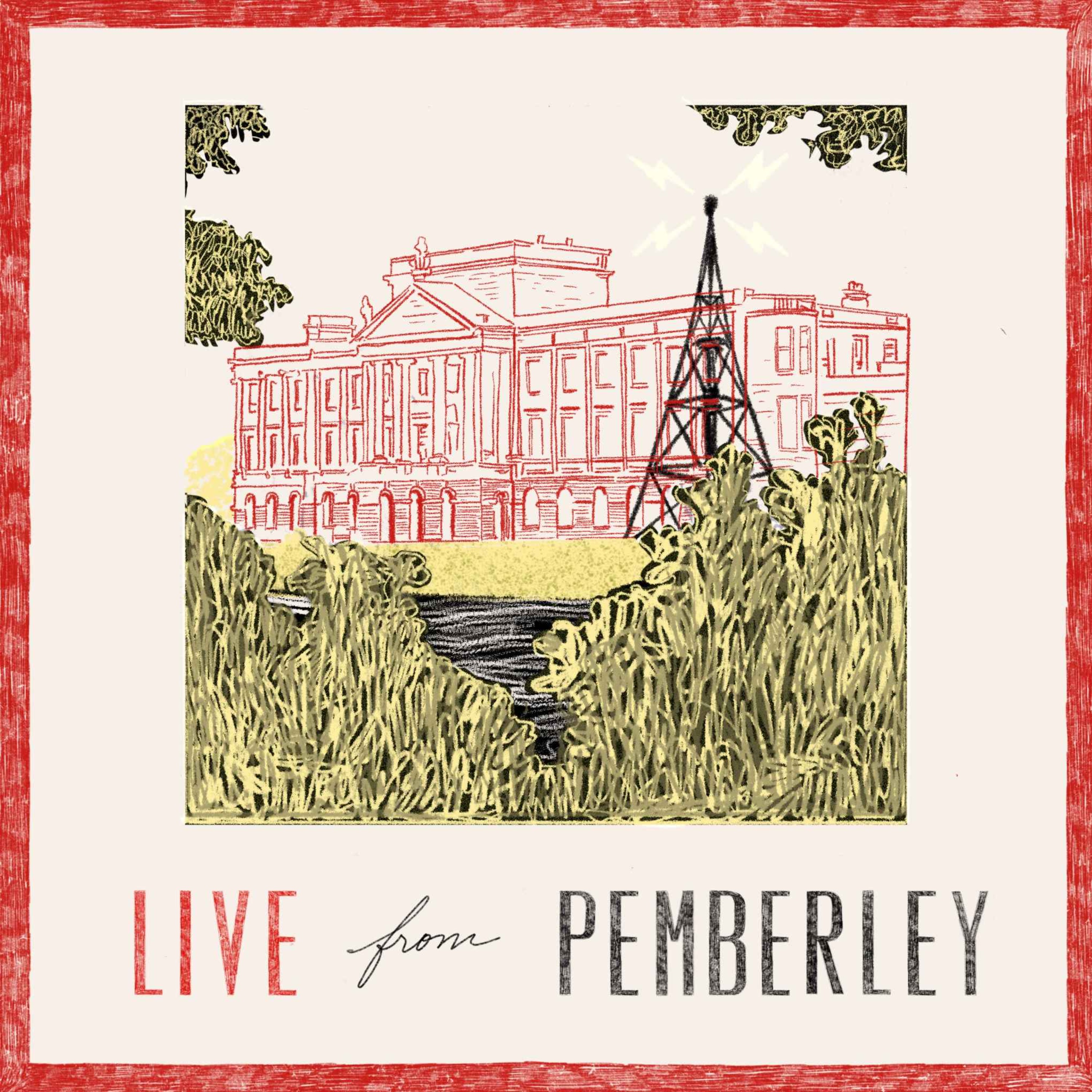 Live From Pemberley: Obstinate Headstrong Girl (Chapter 56)