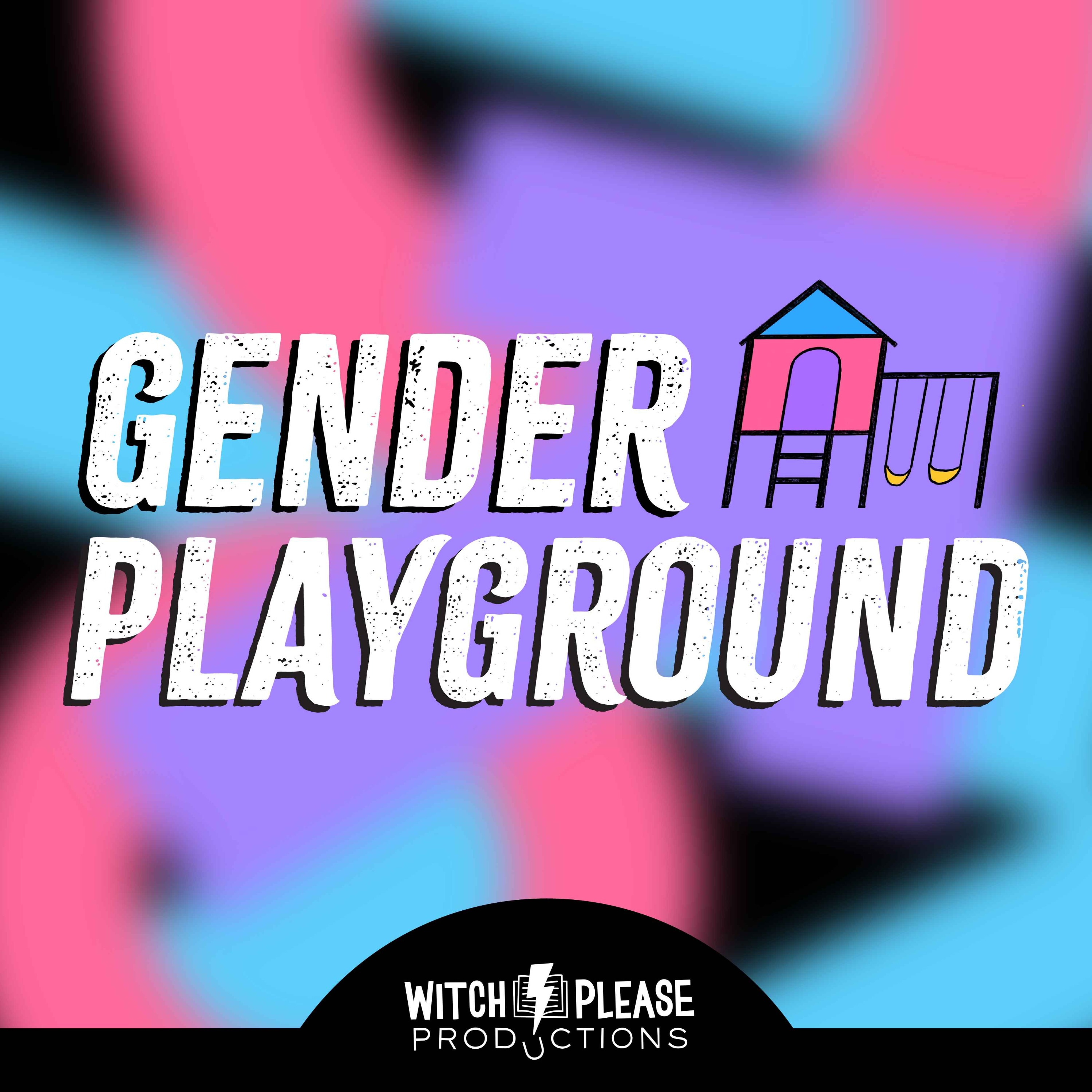Introducing Gender Playground with Marcelle Kosman and Raimi Marx