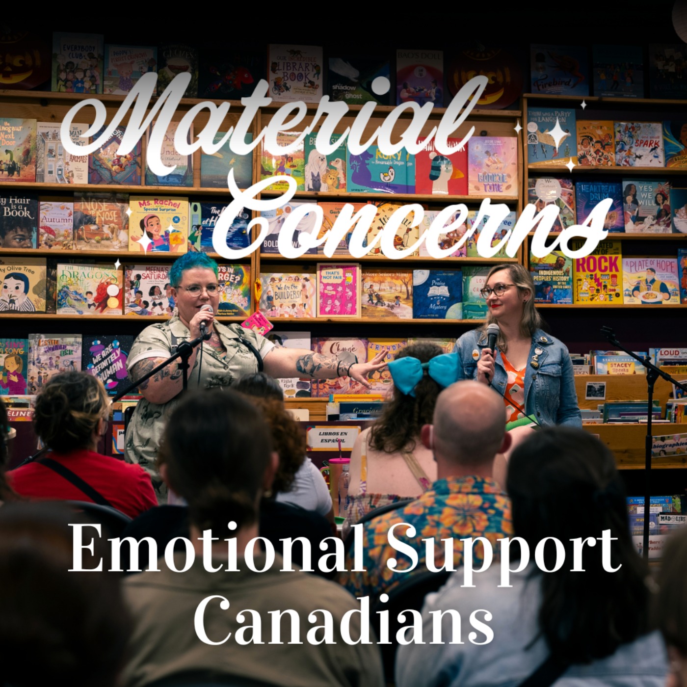 Material Concerns: Emotional Support Canadians Pt. I - podcast episode cover