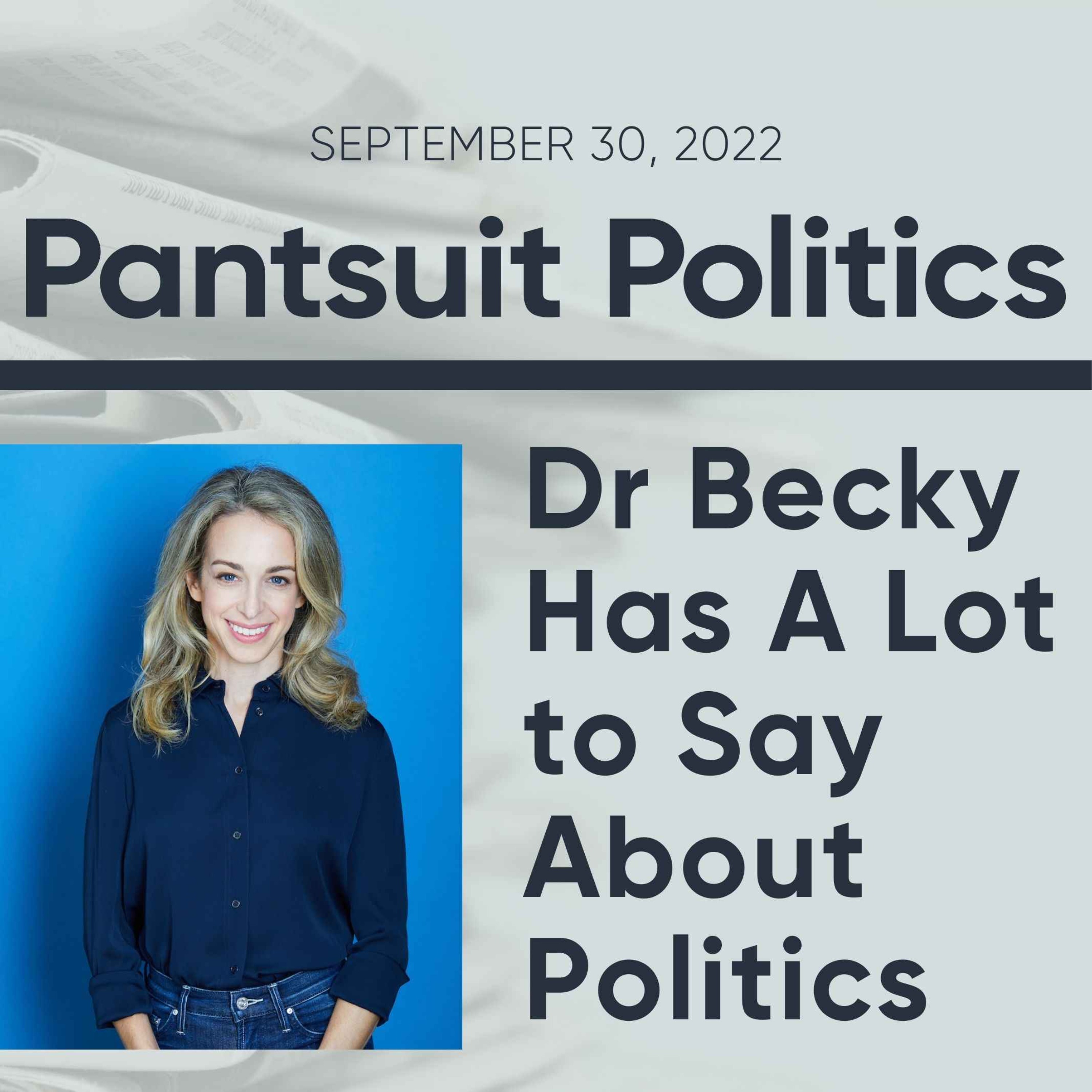 Dr. Becky Has A Lot to Say About Politics
