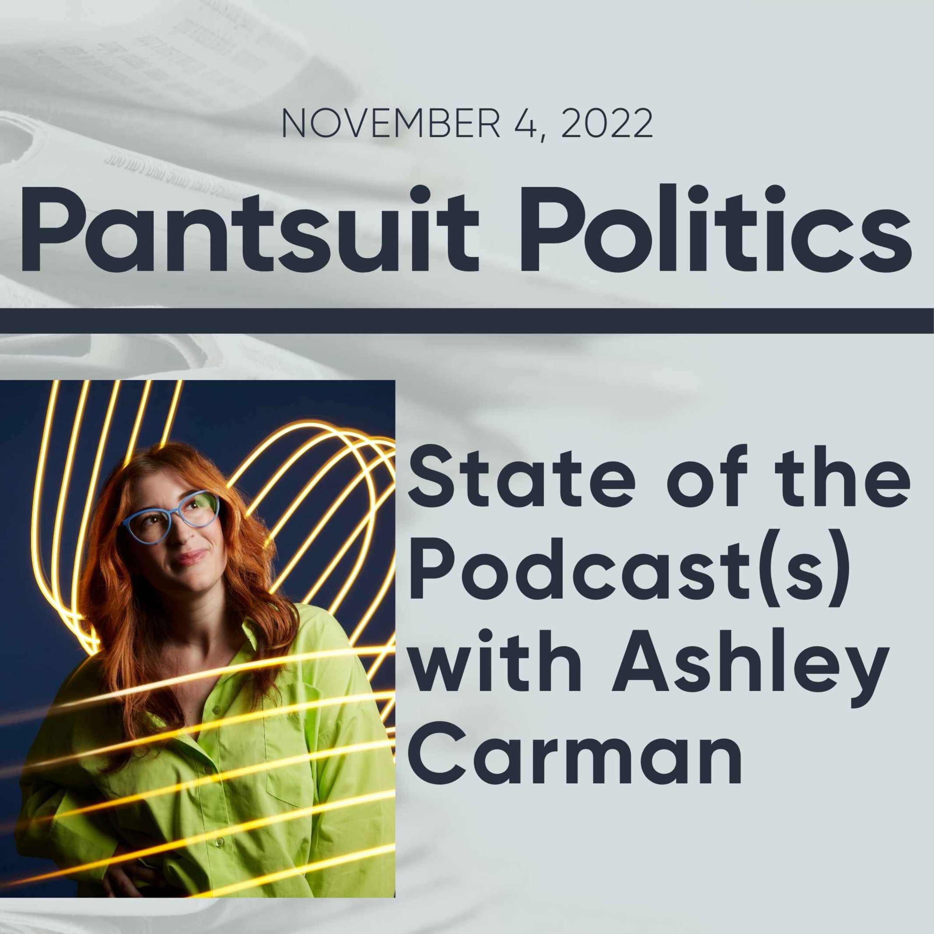 State of the Podcast(s) with Ashley Carman