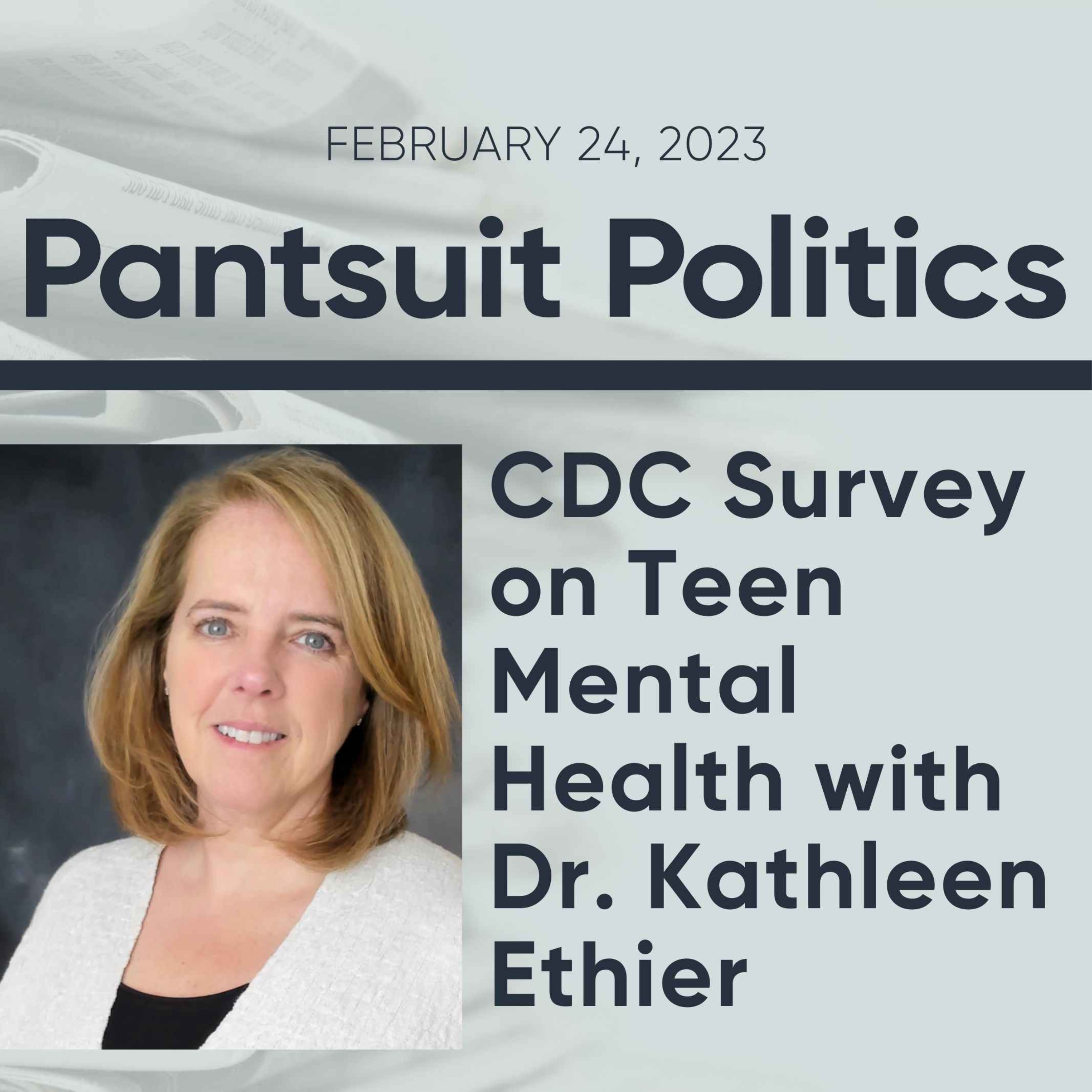 cover art for CDC Survey on Teen Mental Health with Dr. Kathleen Ethier