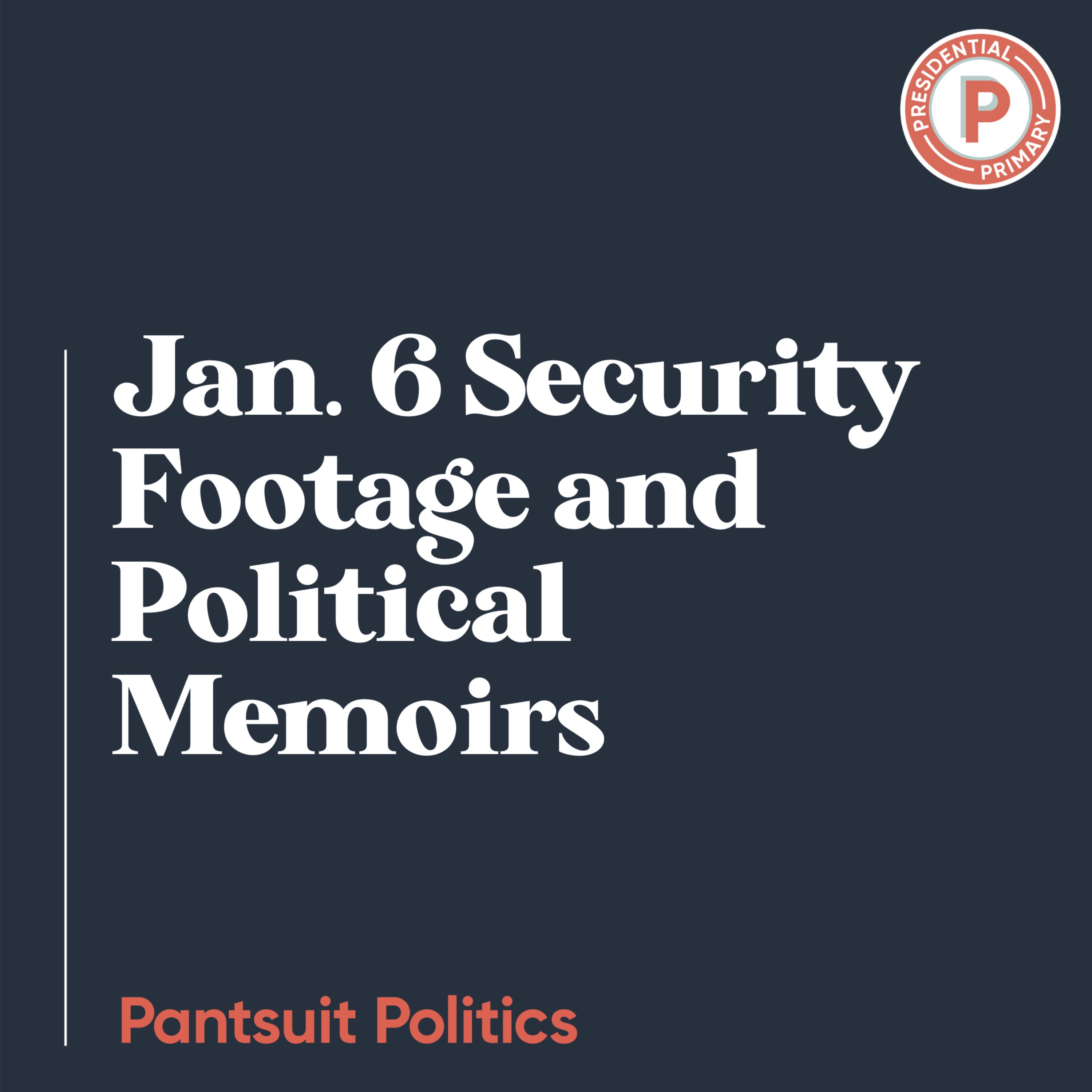 Jan. 6 Security Footage and Political Memoirs