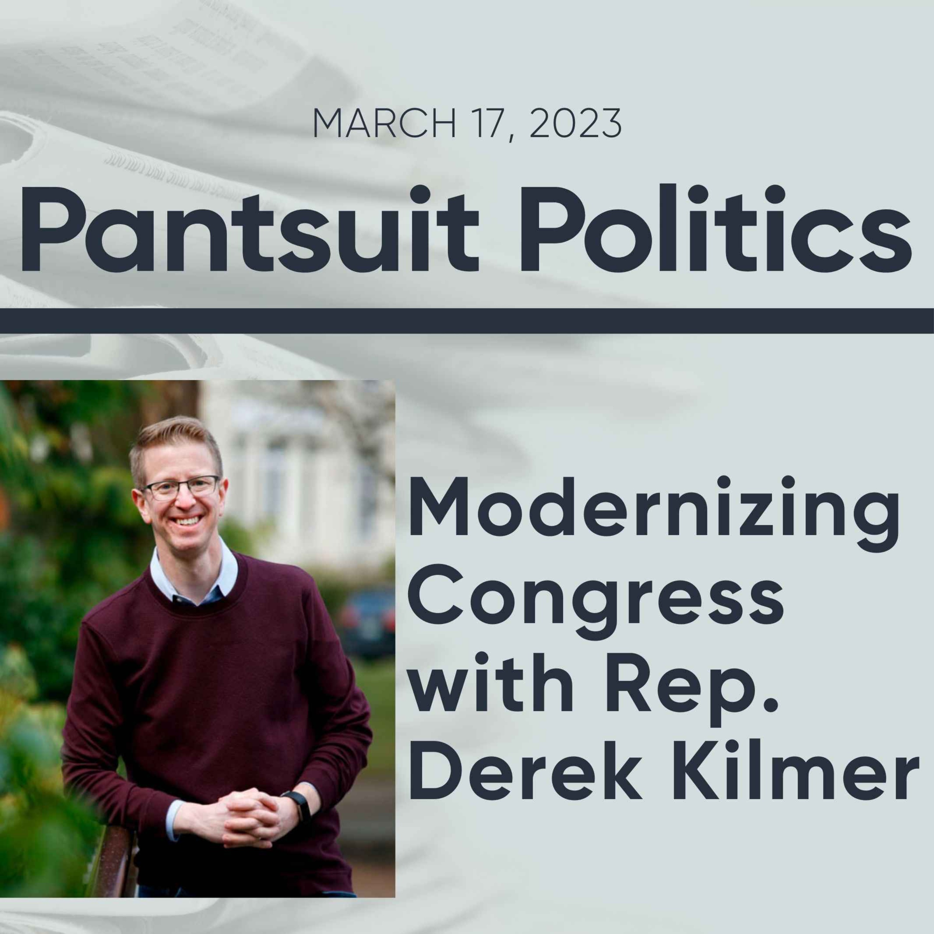 Modernizing Congress with Rep. Derek Kilmer