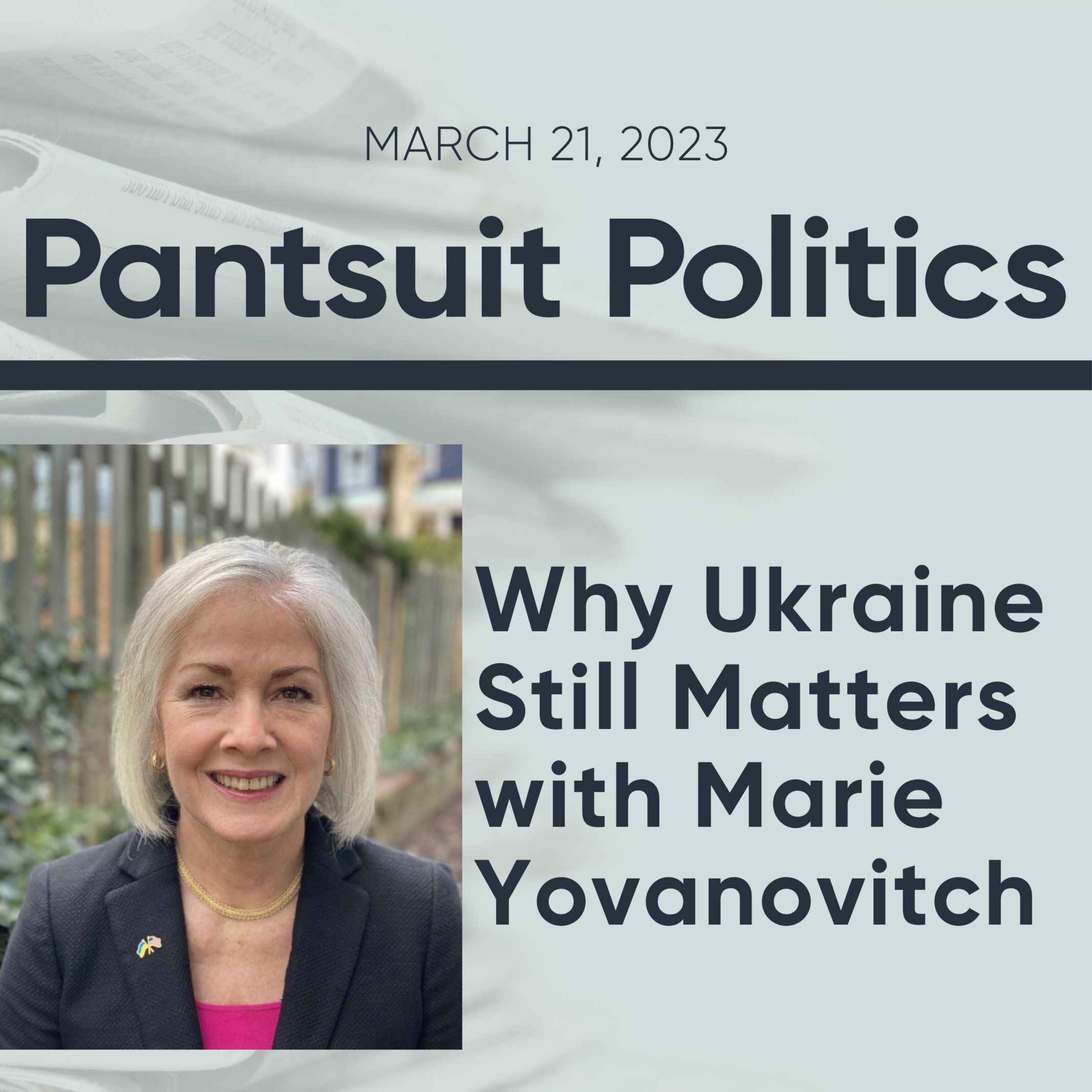 Why Ukraine Still Matters with Marie Yovanovitch