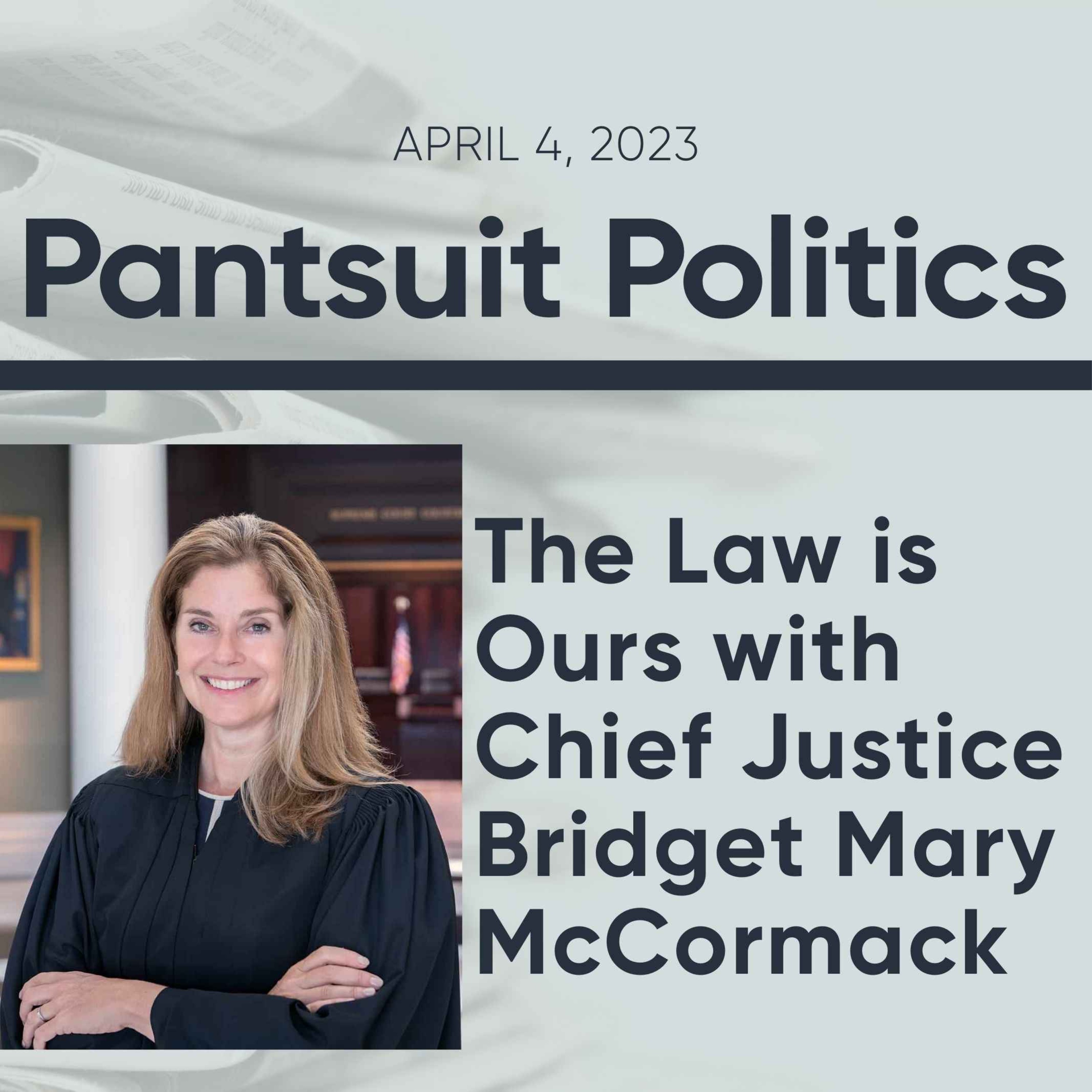 The Law is Ours with Chief Justice Bridget Mary McCormack