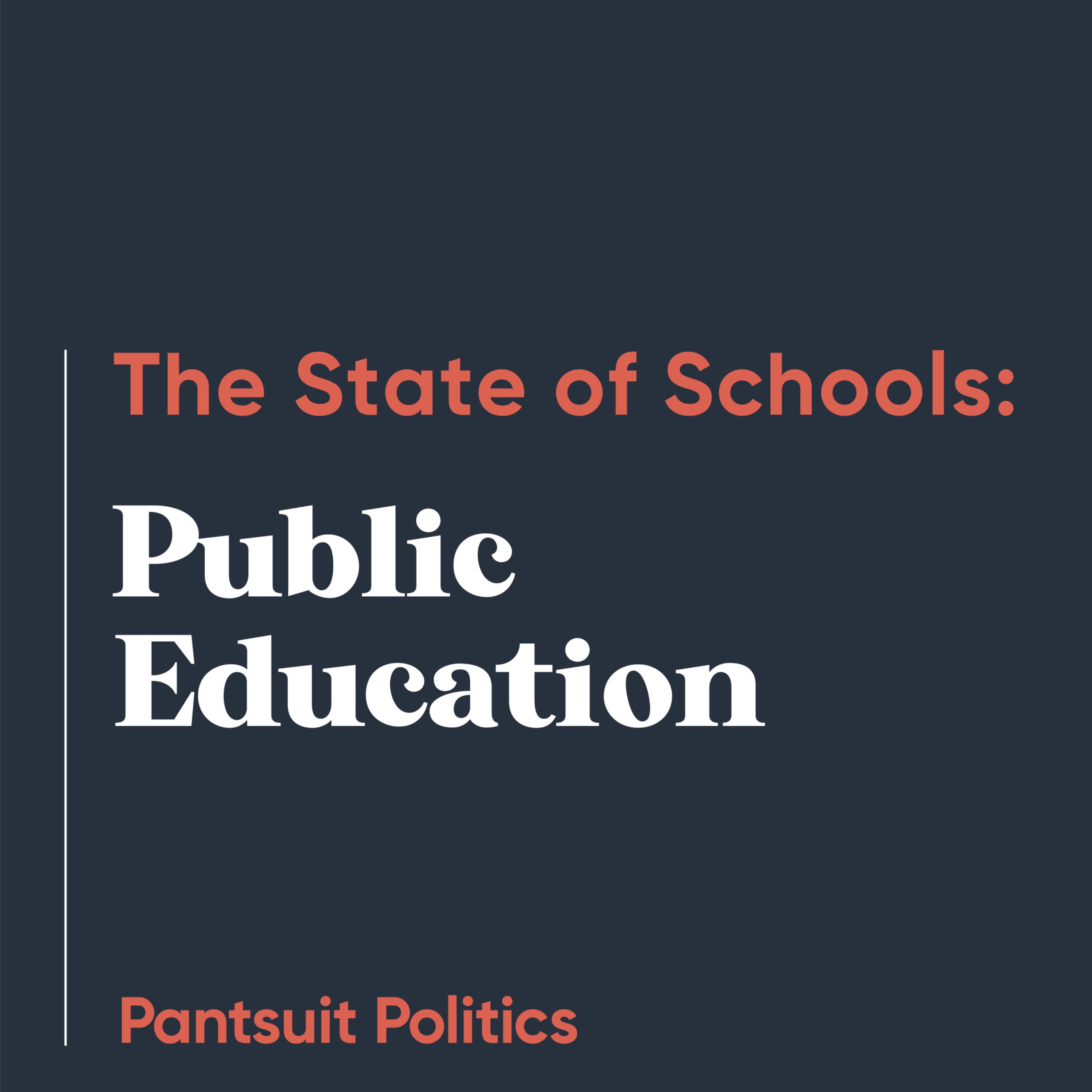 The State of the Schools: Public Education