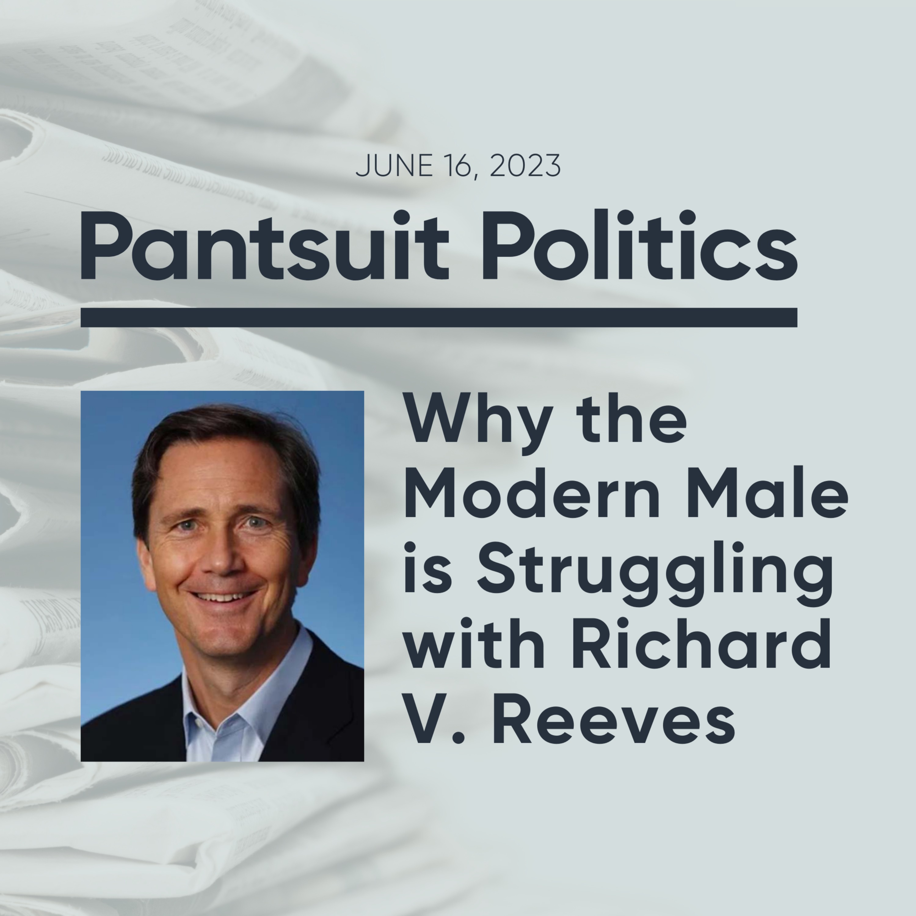 Why the Modern Male is Struggling with Richard V. Reeves