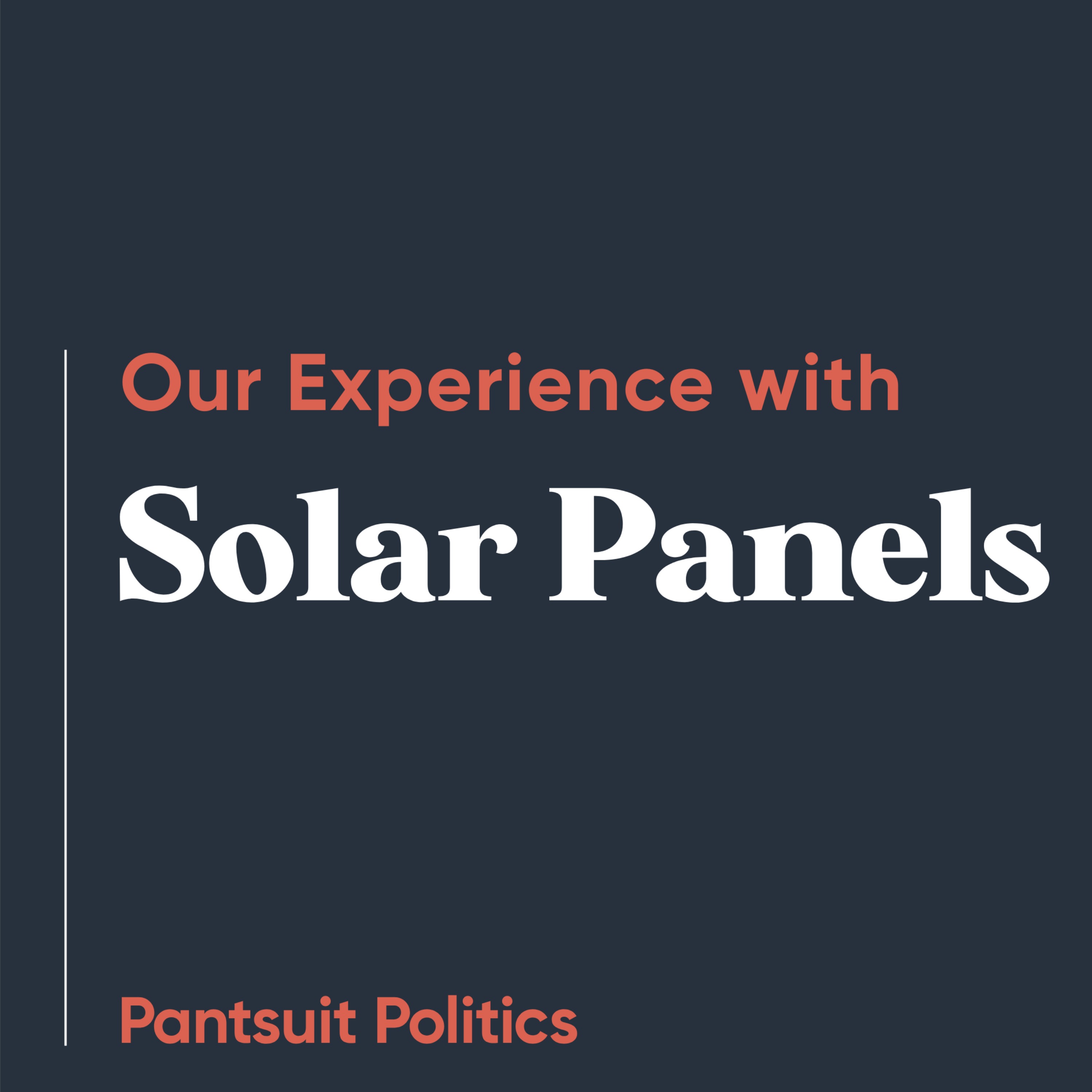 cover art for Our Experience with Solar Panels