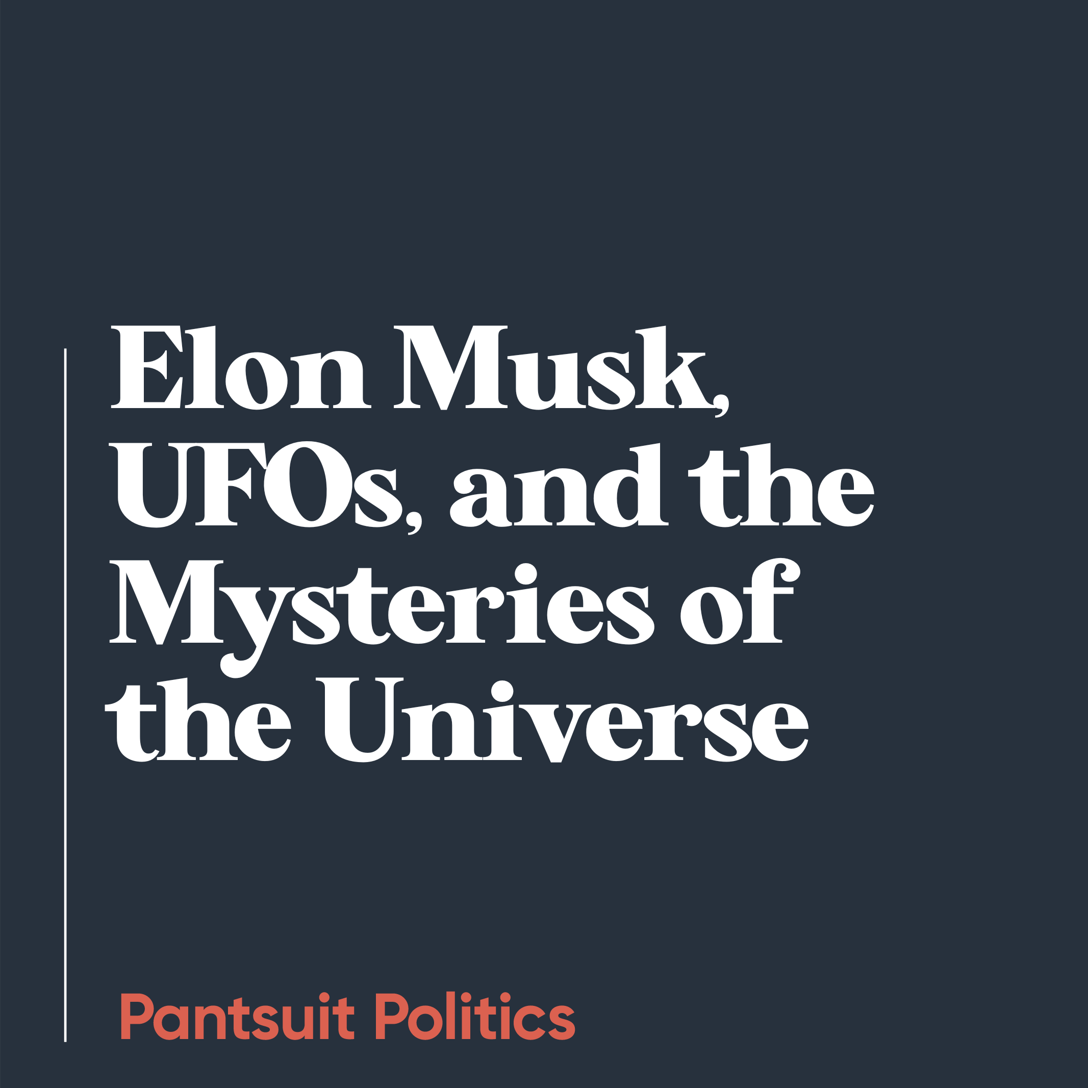 Elon Musk, UFOs, and the Mysteries of the Universe
