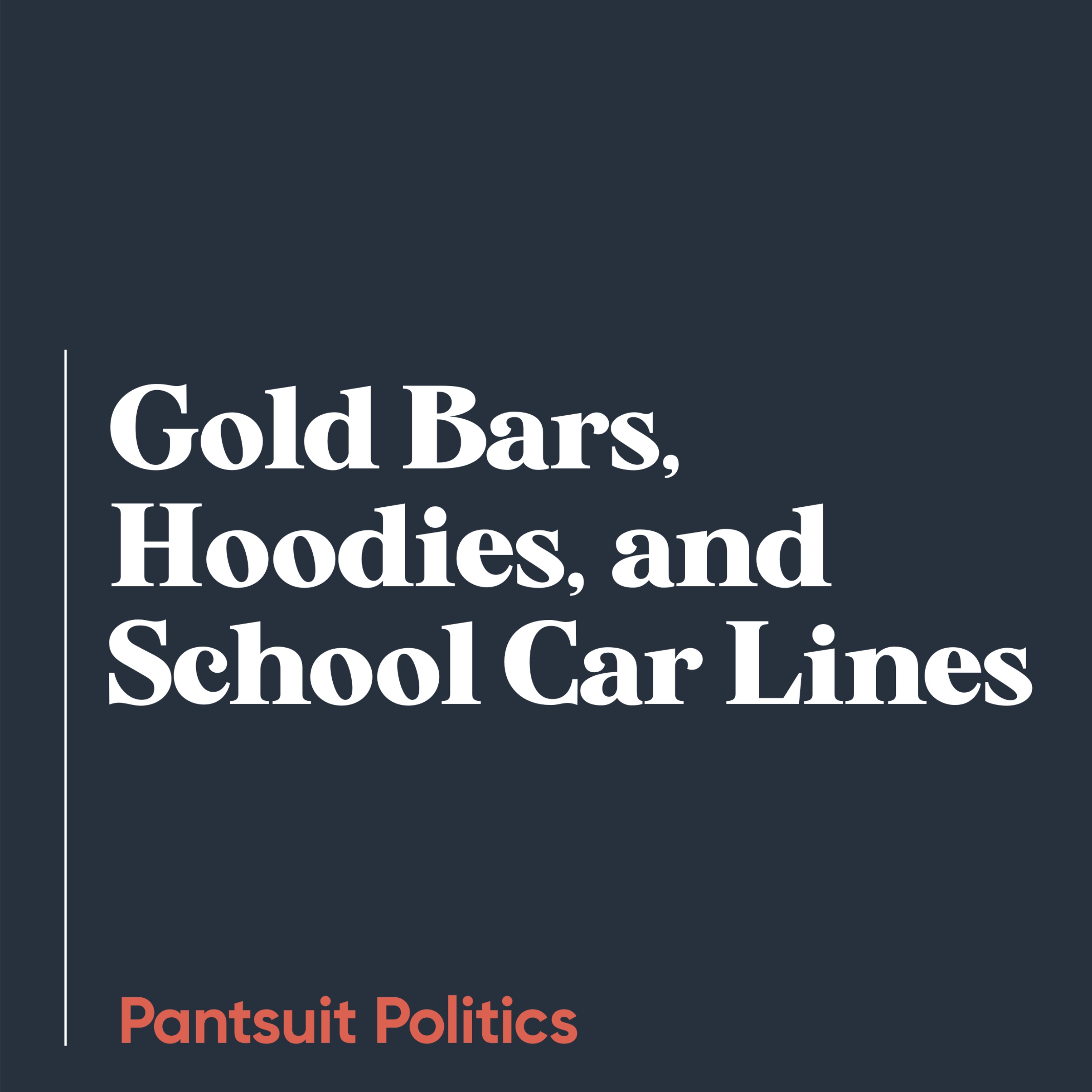 Gold Bars, Hoodies, and School Car Lines