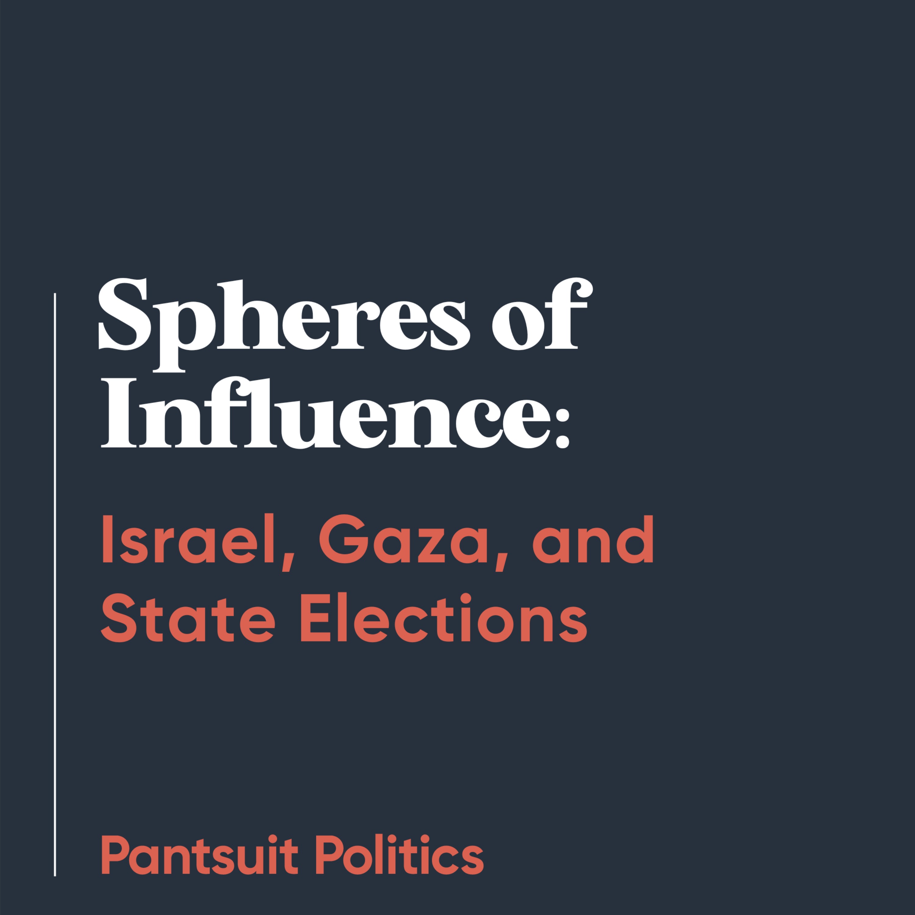 Spheres of Influence: Israel, Gaza, and State Elections
