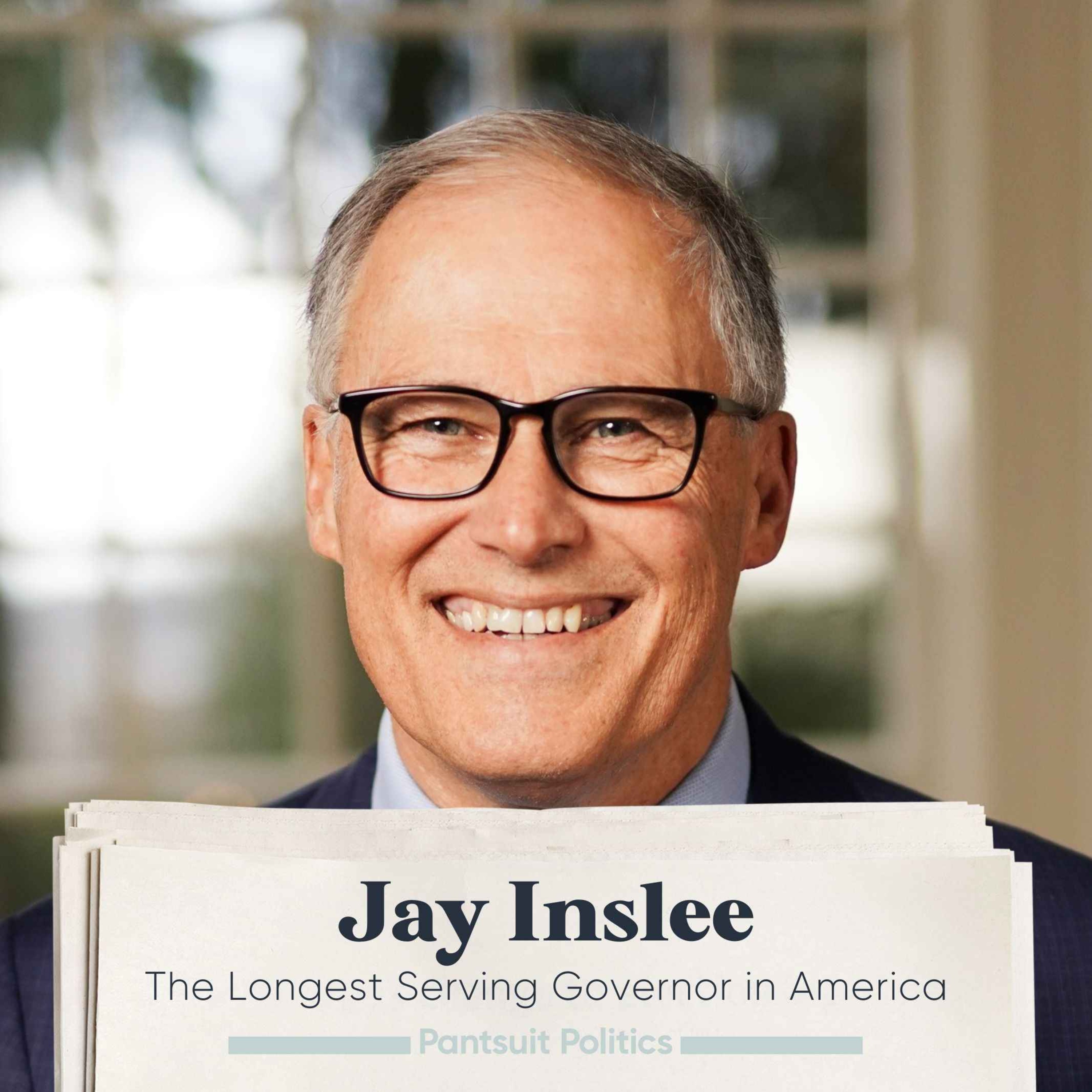 cover art for Jay Inslee: The Longest Serving Governor in America