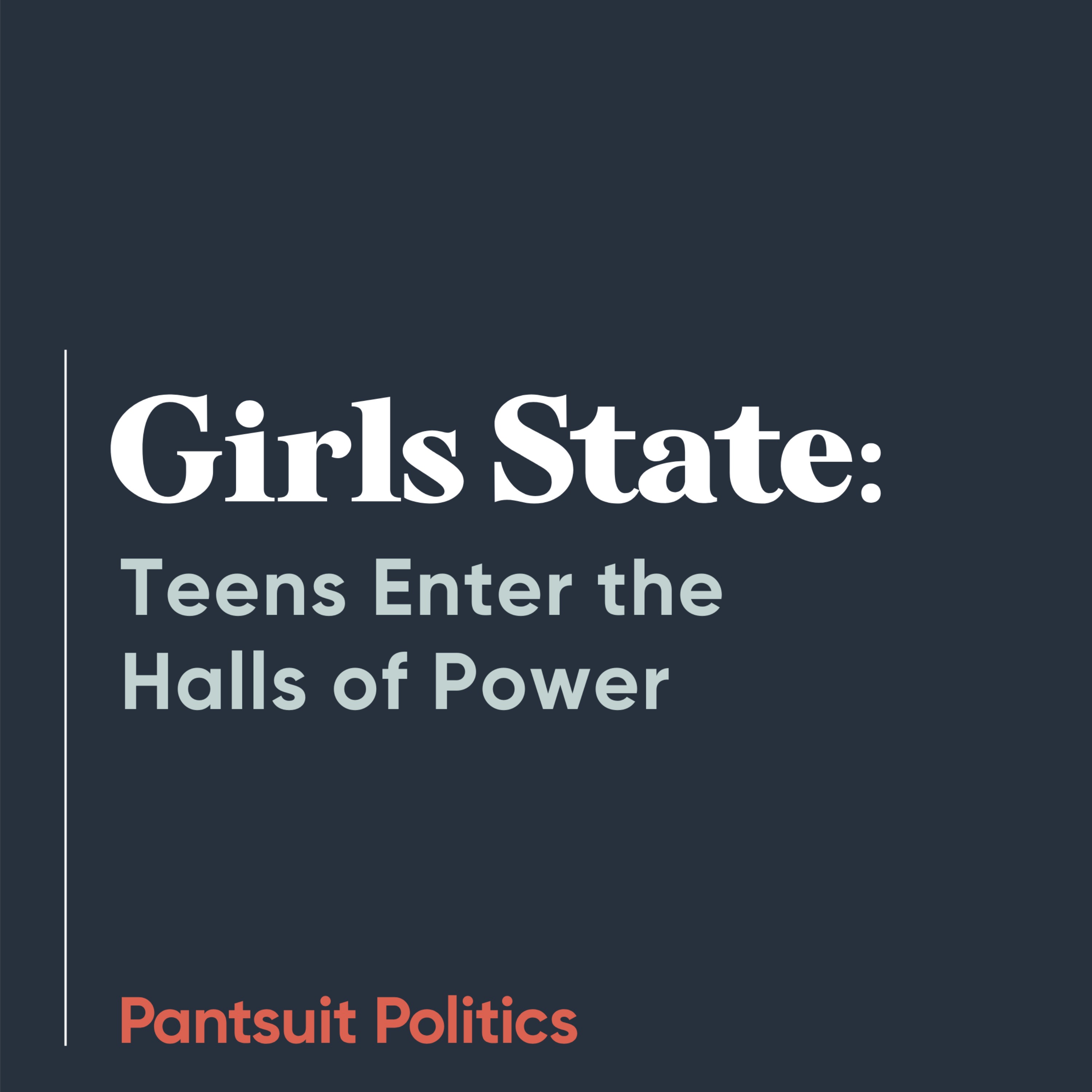 Girls State: Teens Enter the Halls of Power