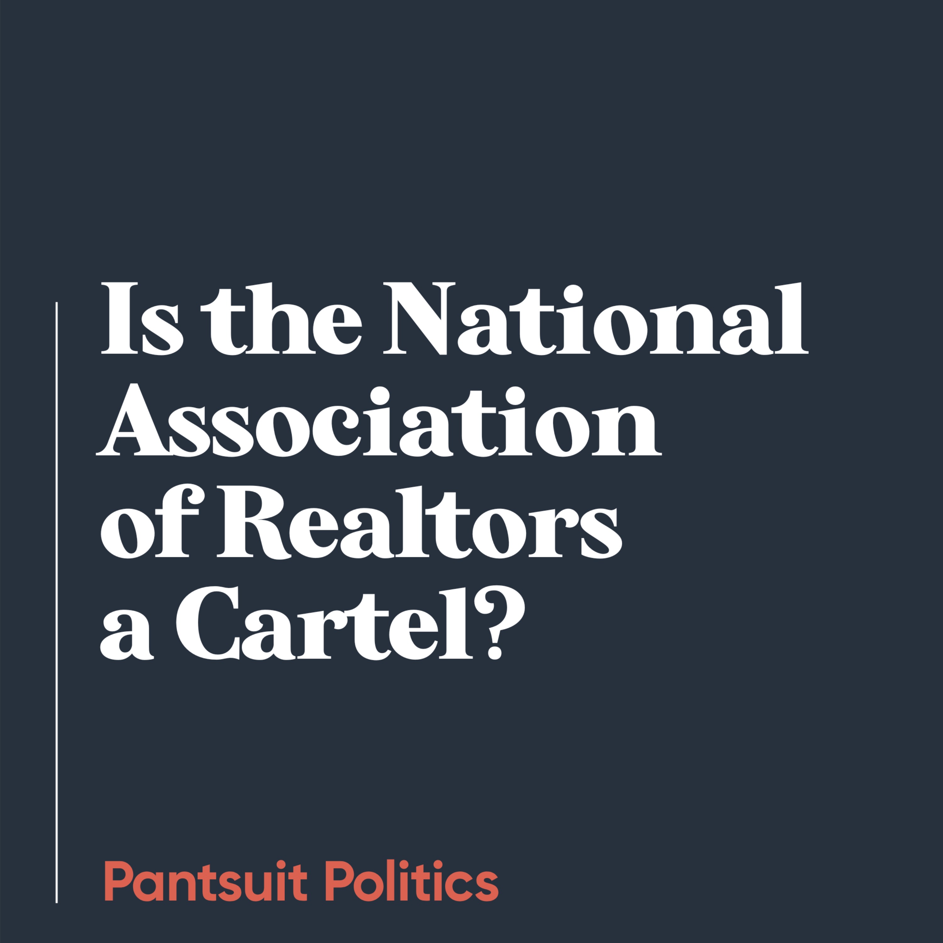 cover art for Is the National Association of Realtors a Cartel?