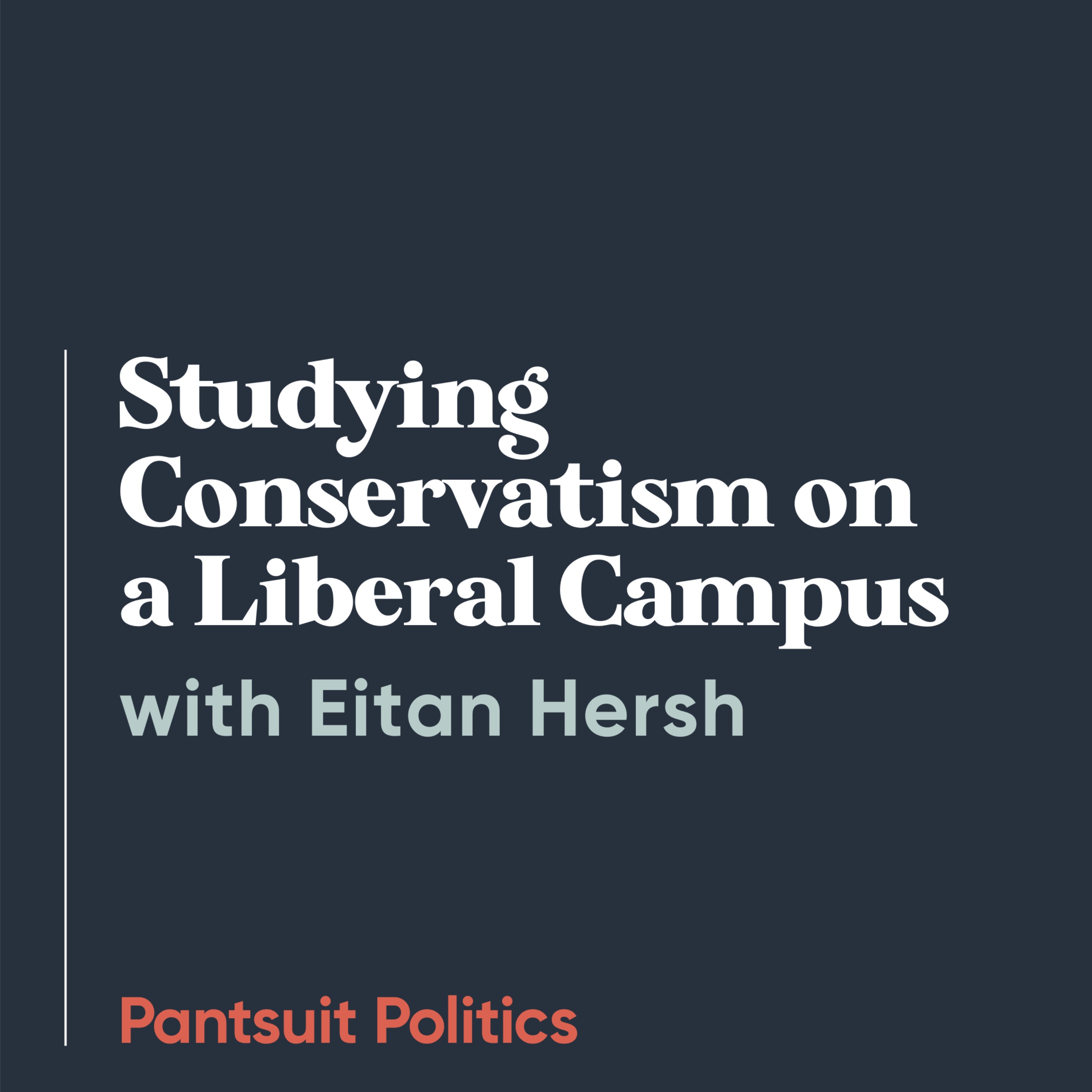 cover art for Studying Conservatism on a Liberal Campus with Eitan Hersh