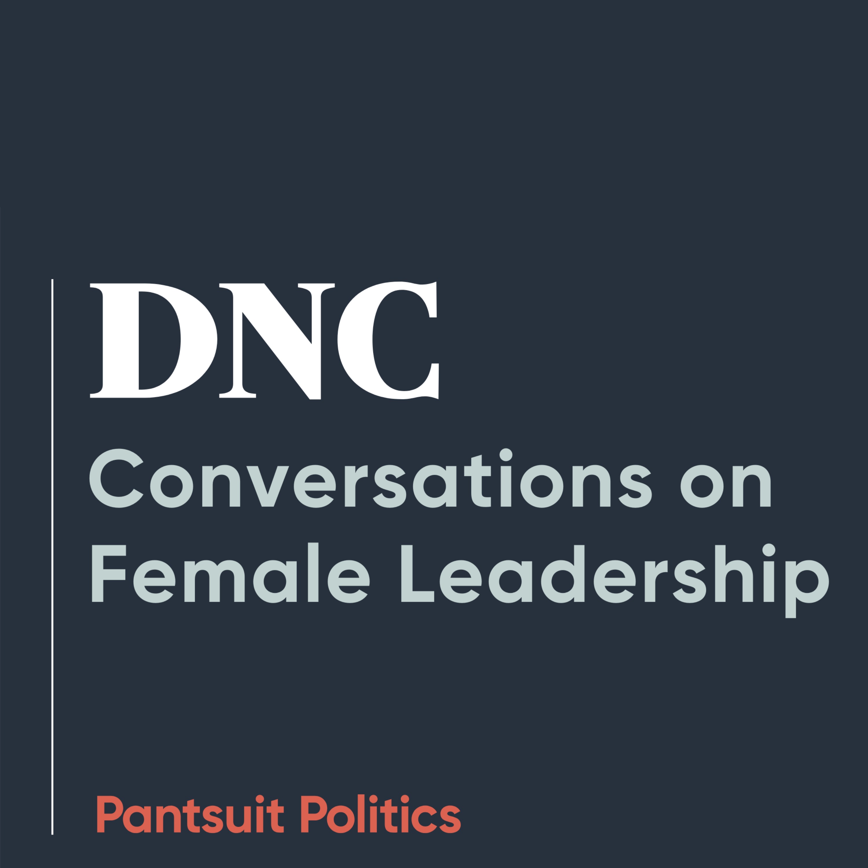 DNC Conversations on Female Leadership