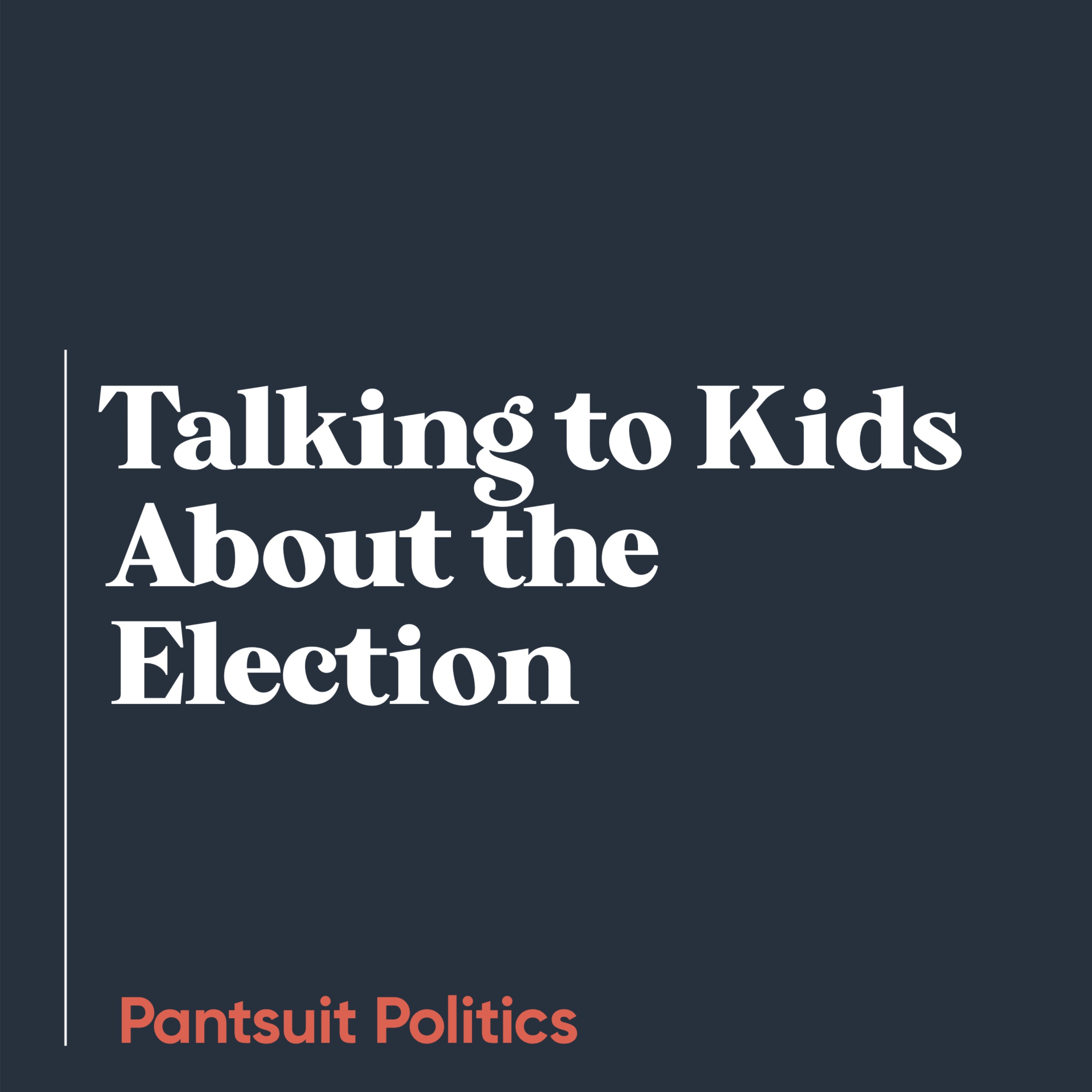 Talking to Kids About the Election