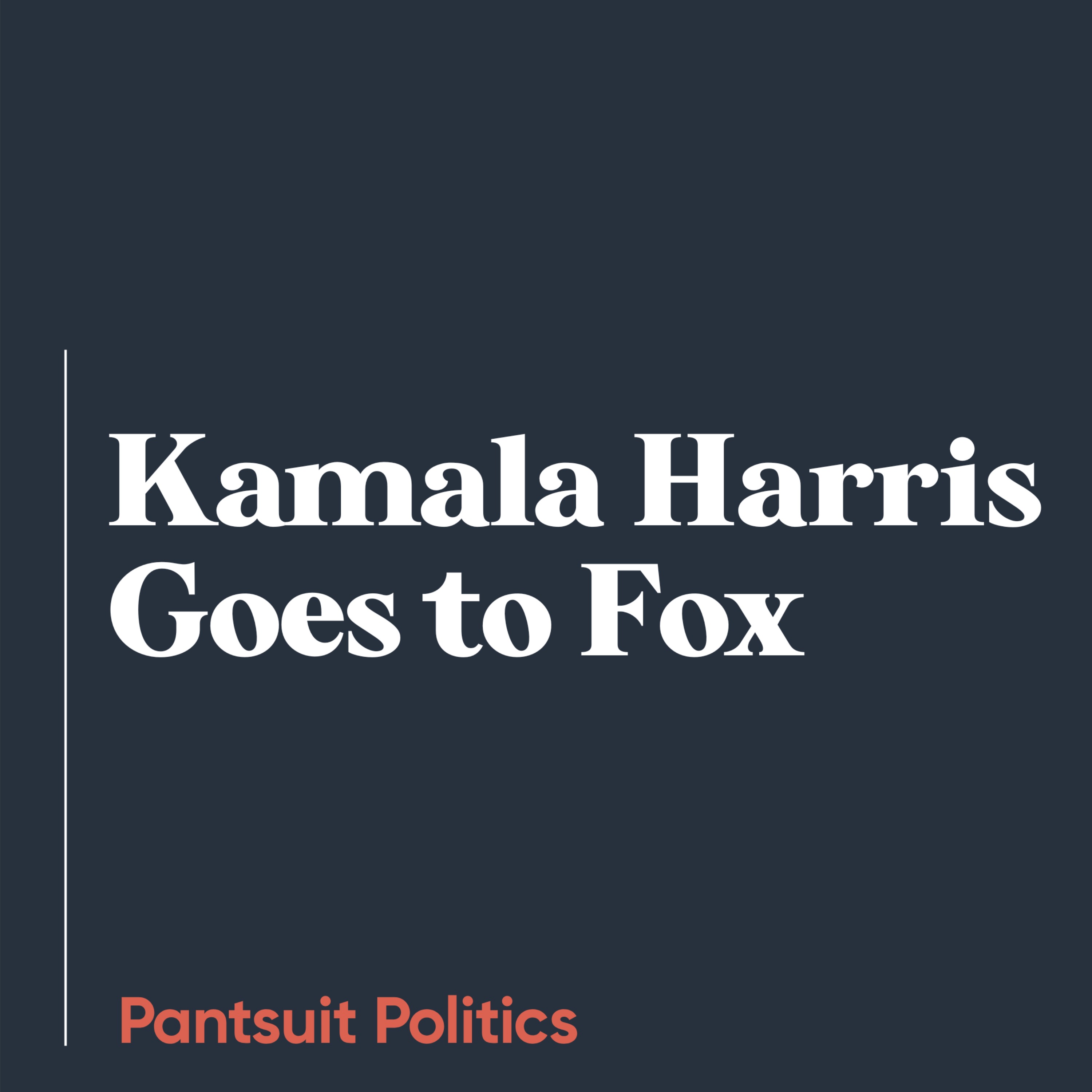 Kamala Harris Goes to Fox