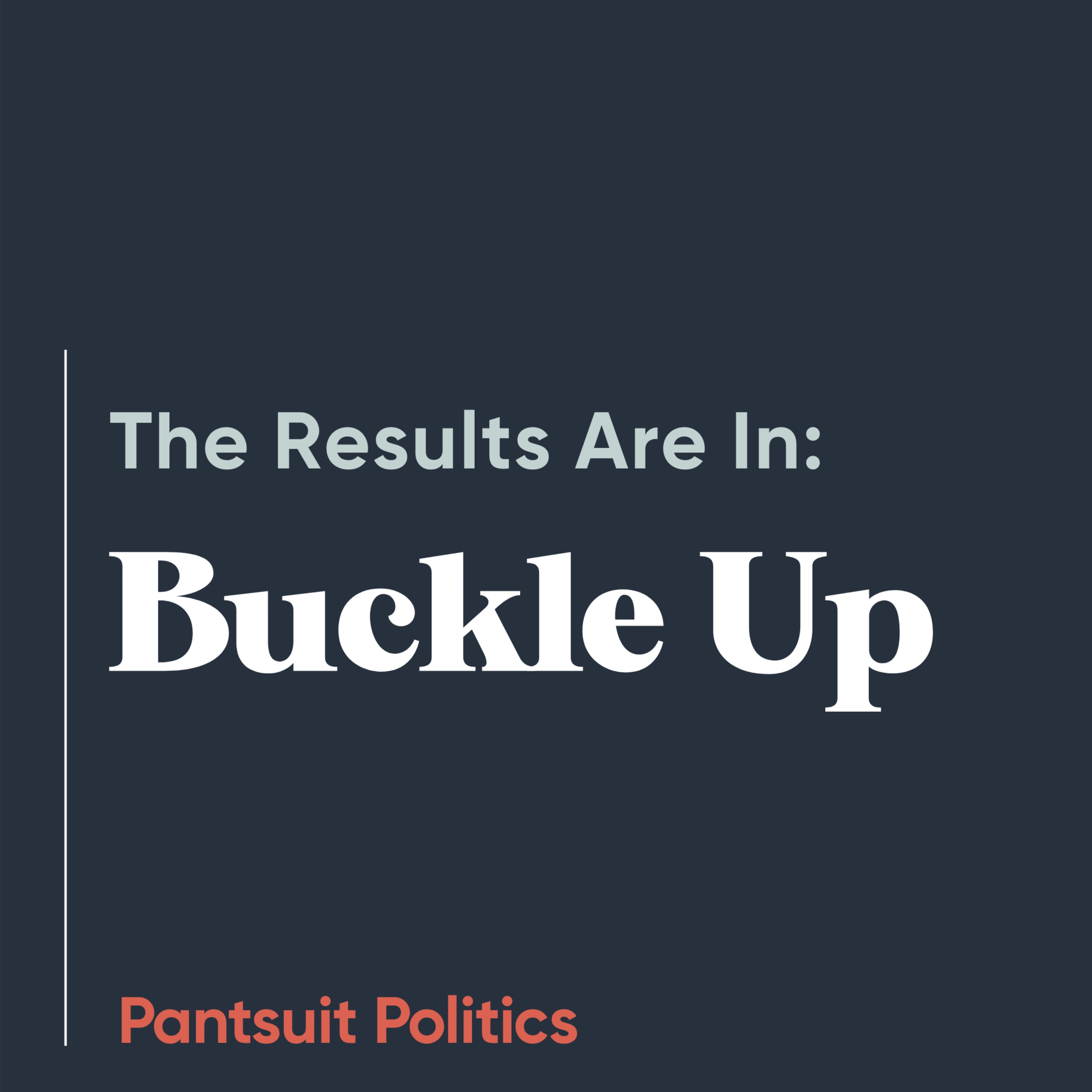 The Results Are In: Buckle Up