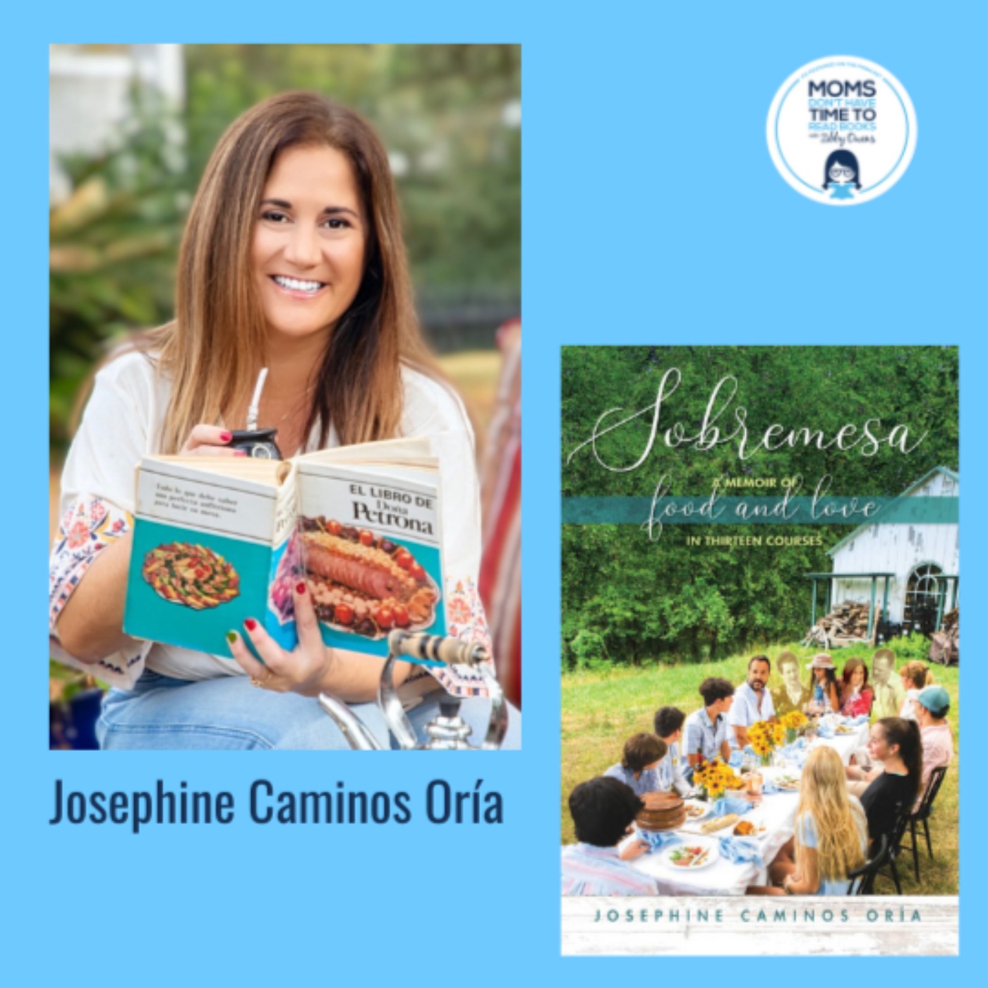 Josephine Caminos Oría, SOBREMESA: A Memoir of Food and Love in Thirteen Courses