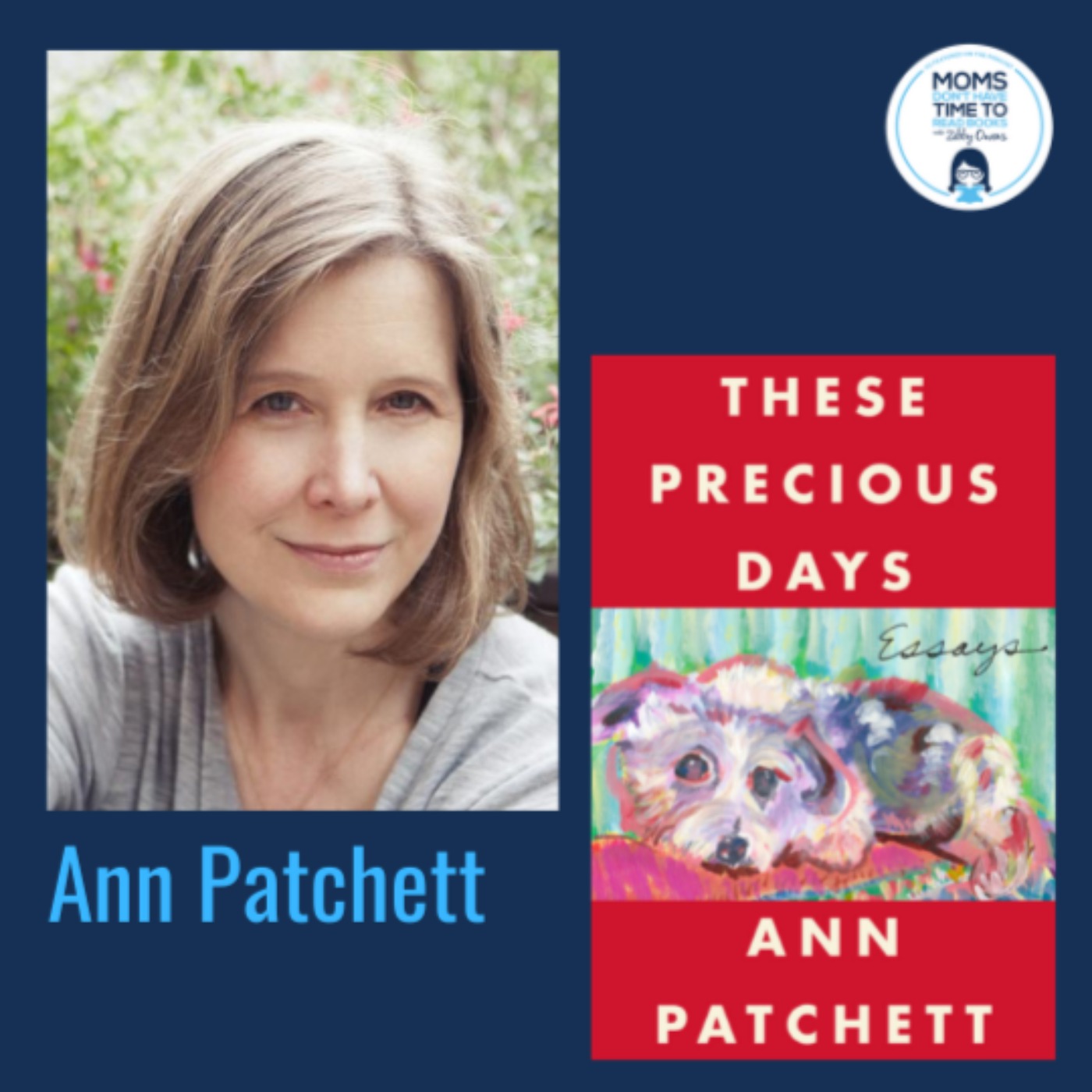 cover art for Ann Patchett, THESE PRECIOUS DAYS: Essays