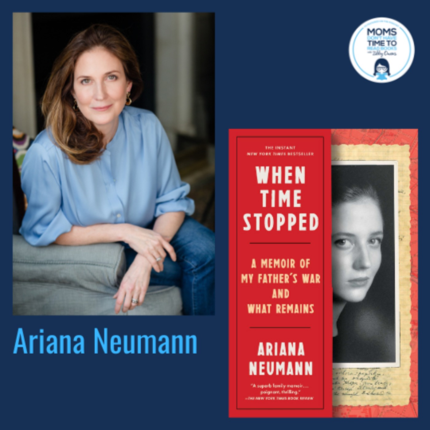 cover art for Ariana Neumann, WHEN TIME STOPPED: A Memoir of My Father's War and What Remains
