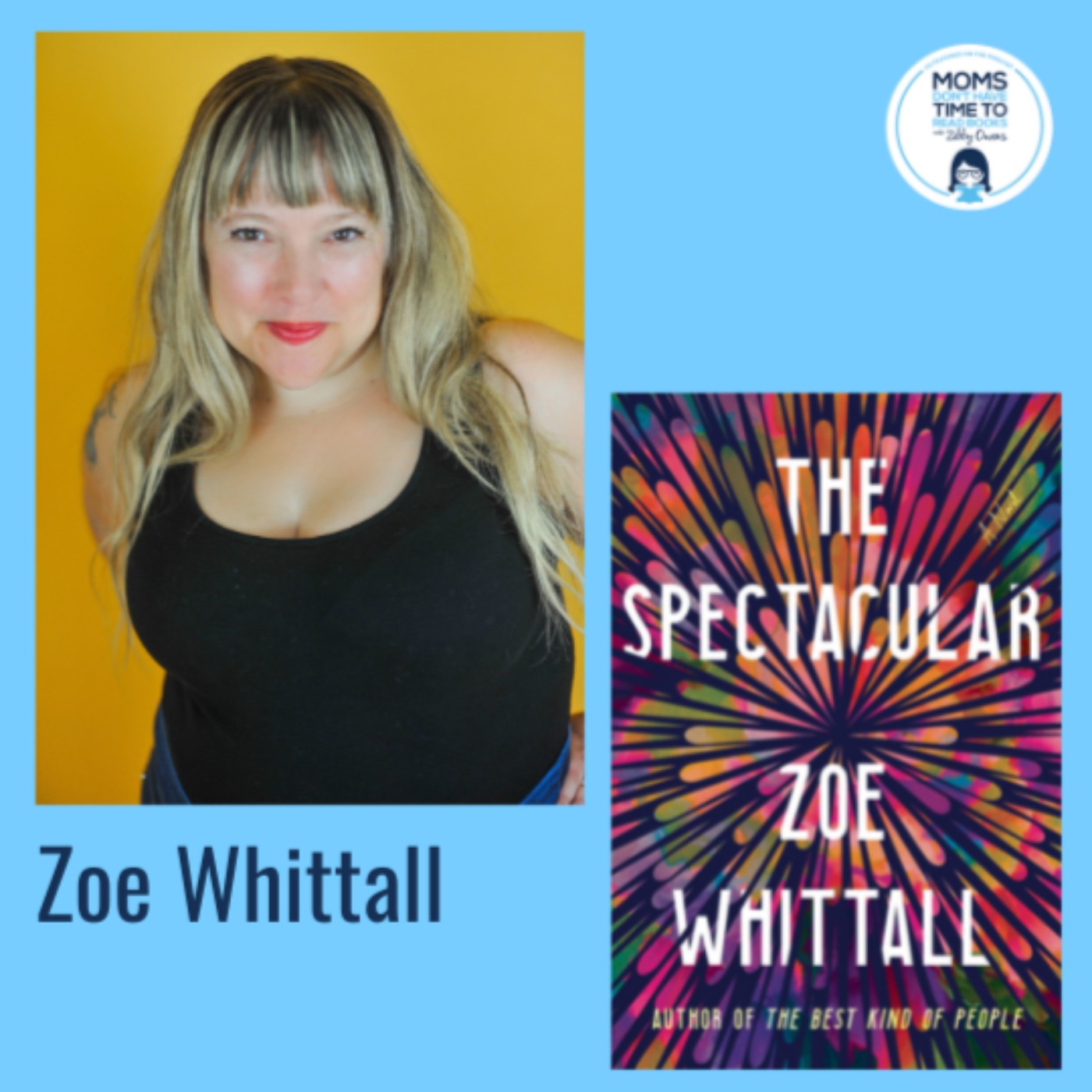 Zoe Whittall, THE SPECTACULAR: A Novel