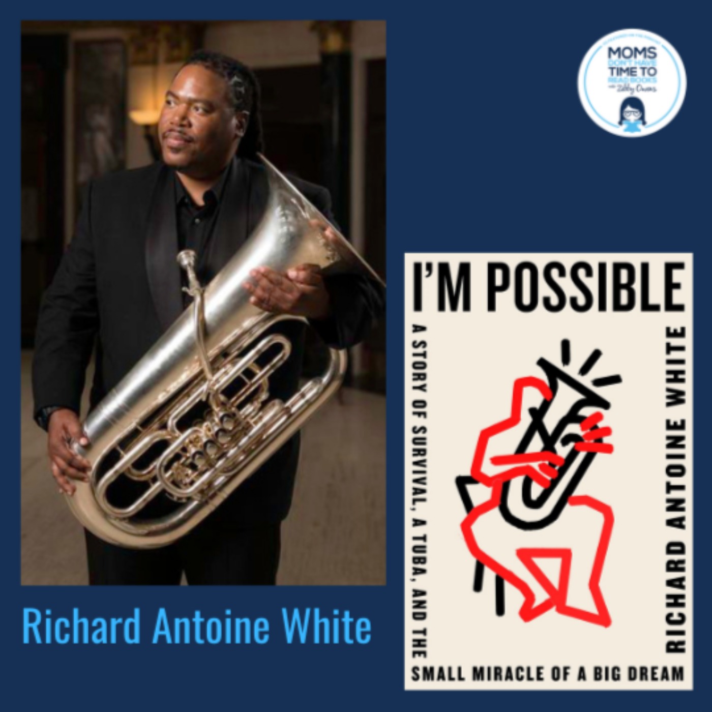 cover art for Richard Antoine White, I'M POSSIBLE: A Story of Survival, a Tuba, and the Small Miracle of a Big Dream