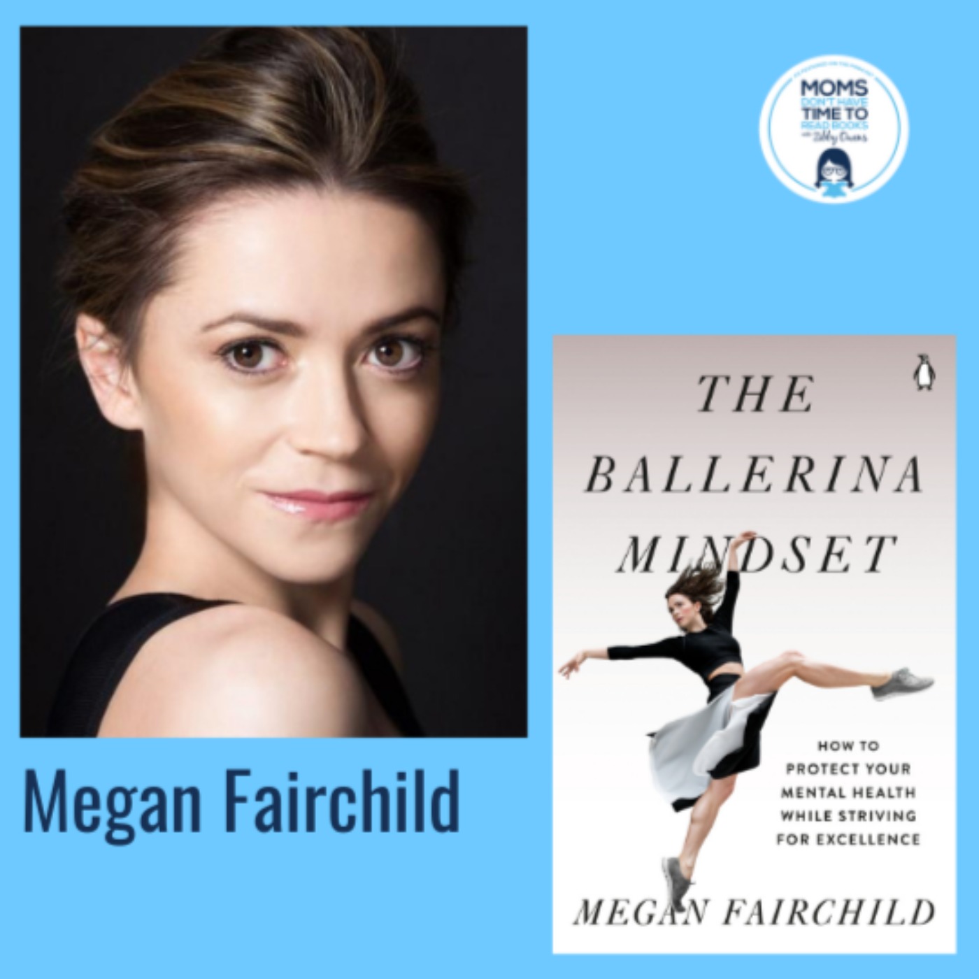 cover art for Megan Fairchild, THE BALLERINA MINDSET: How to Protect Your Mental Health While Striving for Excellence
