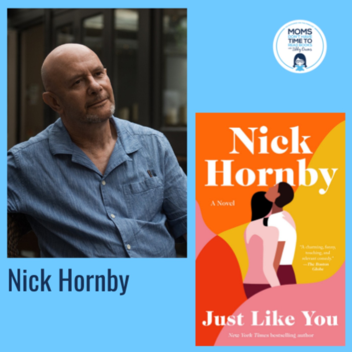 Nick Hornby, JUST LIKE YOU: A Novel