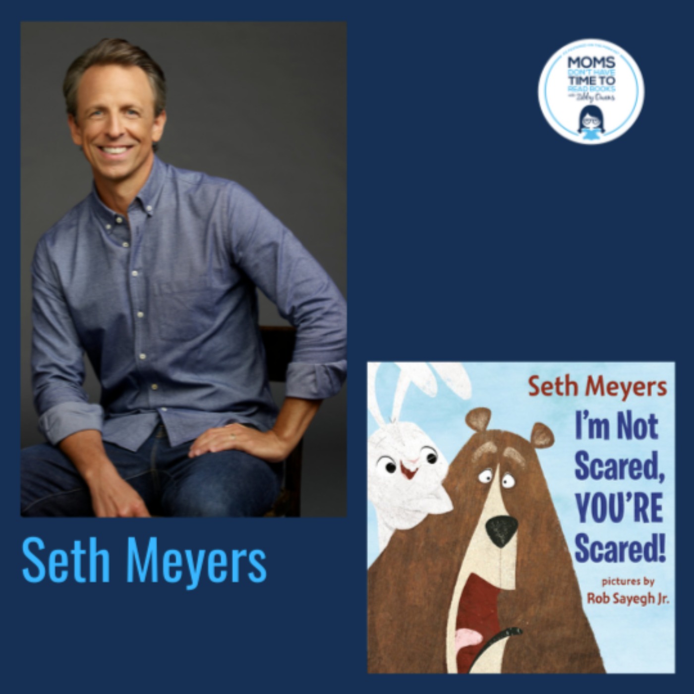 Seth Meyers, I'M NOT SCARED, YOU'RE SCARED