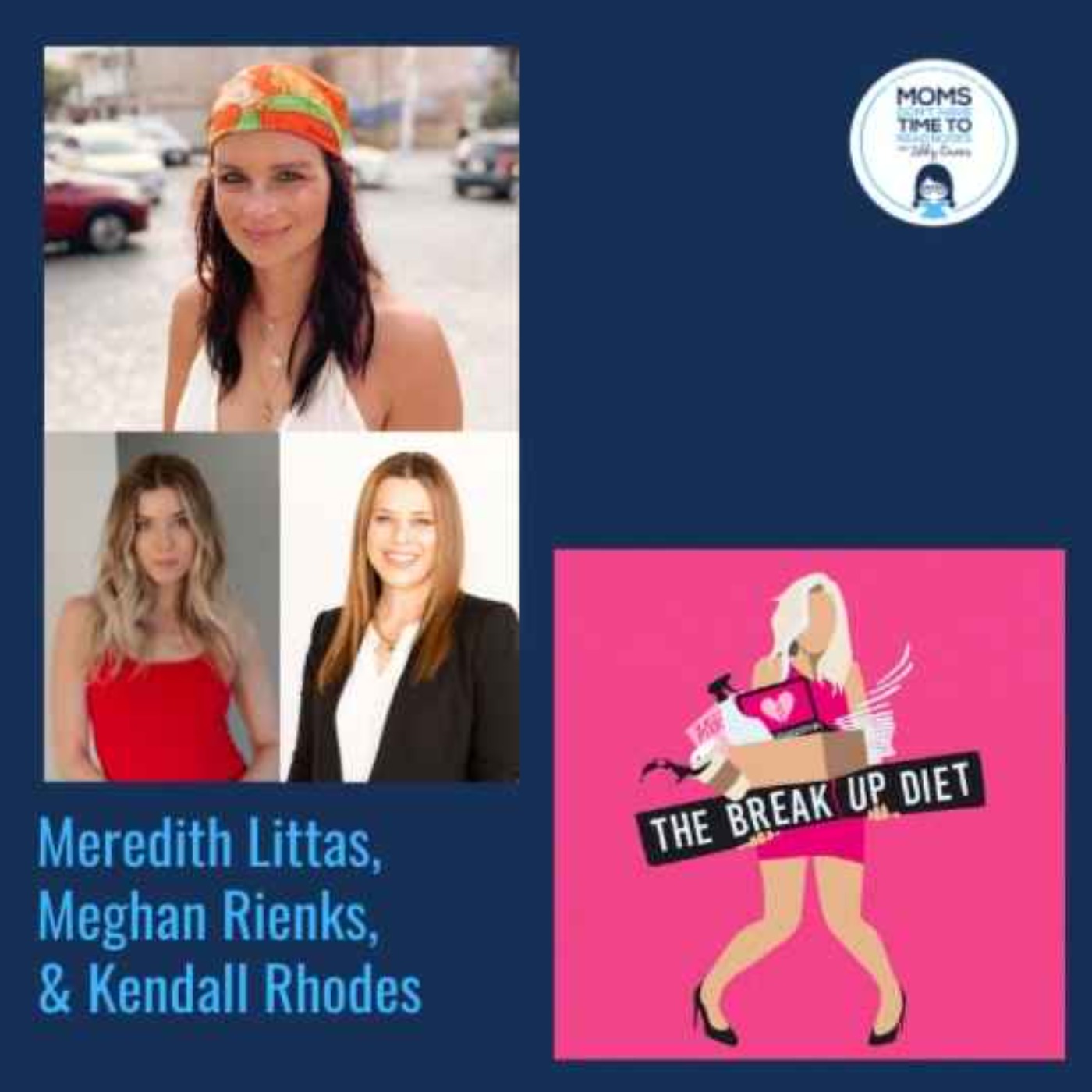 Meredith Littas, Meghan Rienks, & Kendall Rhodes, THE BREAK UP DIET