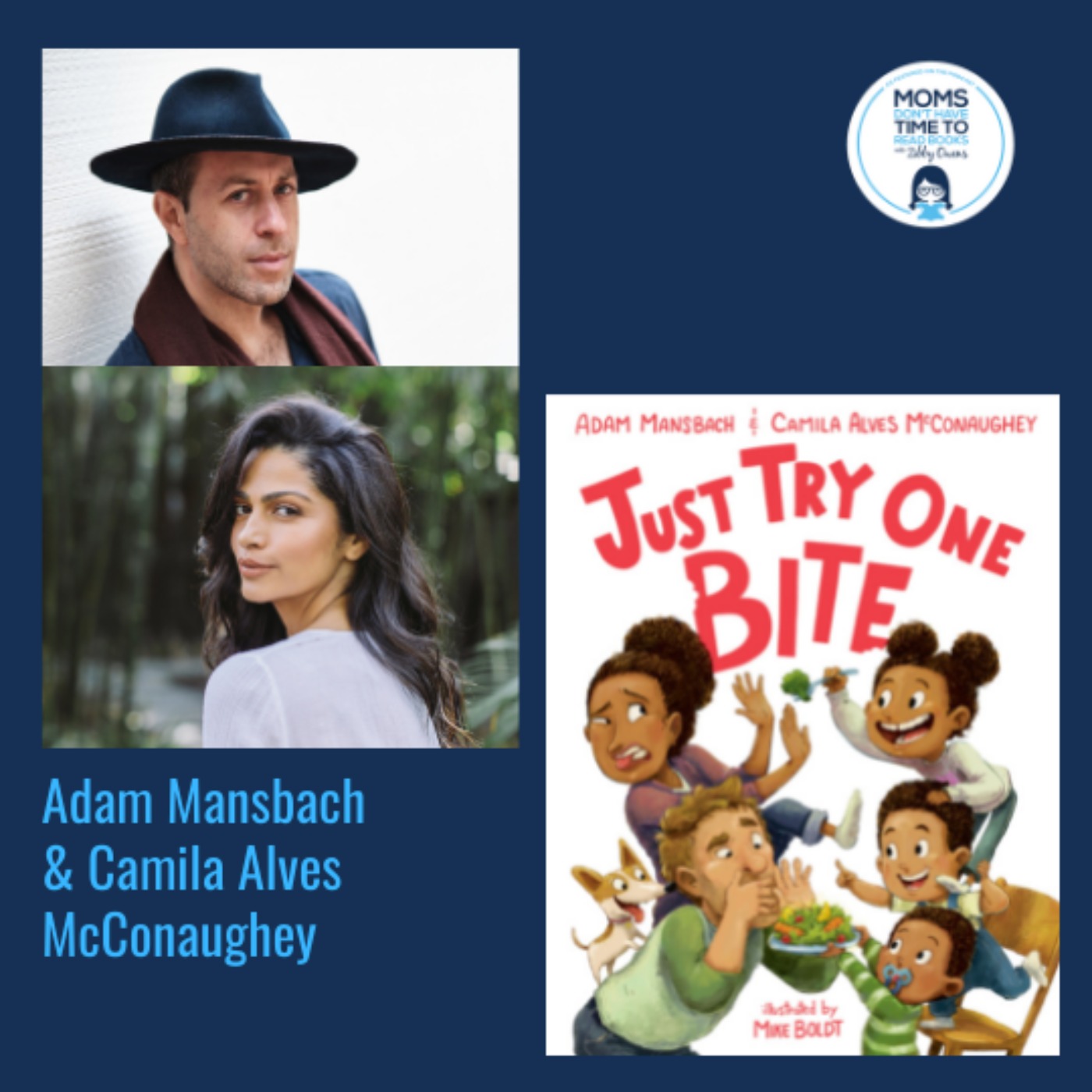 cover art for Adam Mansbach and Camila Alves McConaughey, JUST TRY ONE BITE