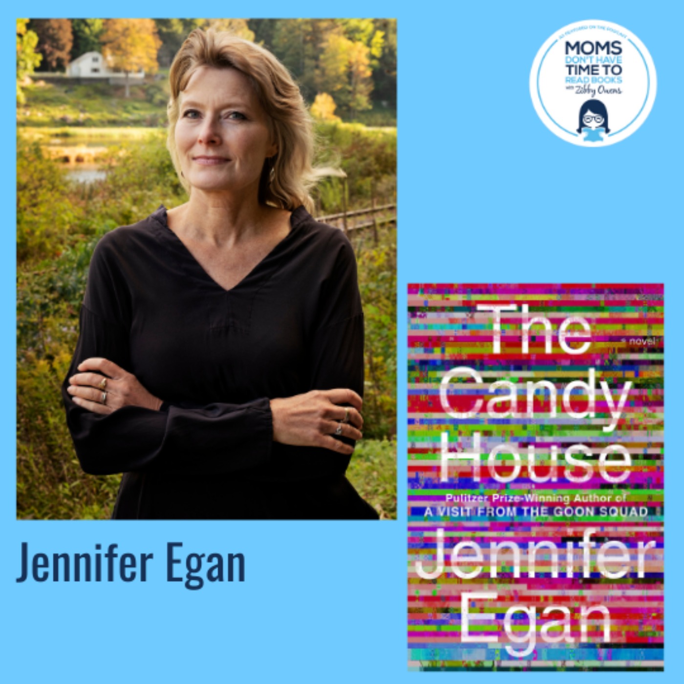 Jennifer Egan, THE CANDY HOUSE: A Novel