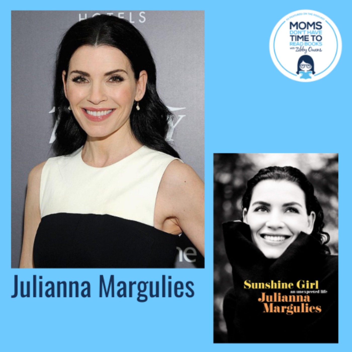 Julianna Margulies, SUNSHINE GIRL: An Unexpected Life