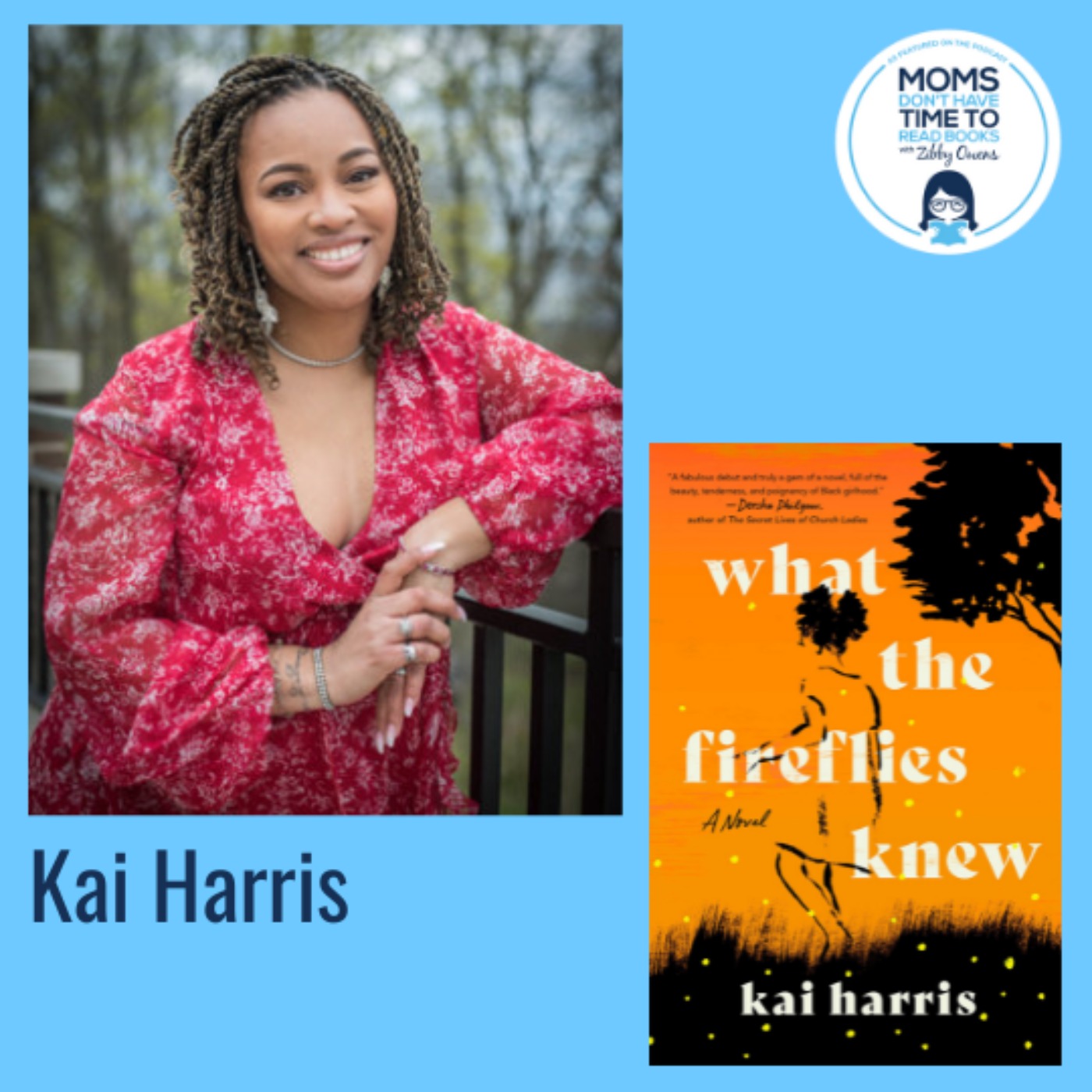 Kai Harris, WHAT THE FIREFLIES KNEW: A Novel