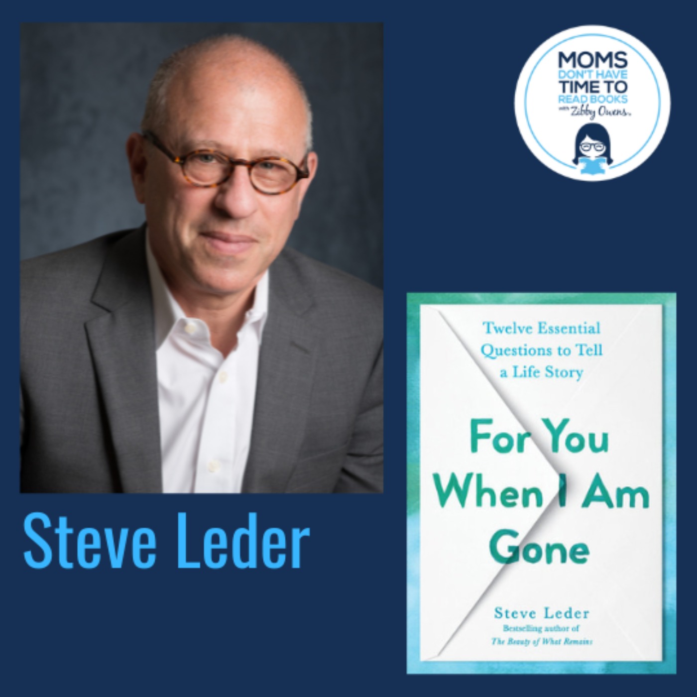 Steve Leder, FOR YOU WHEN I AM GONE: Twelve Essential Questions to Tell a Life Story