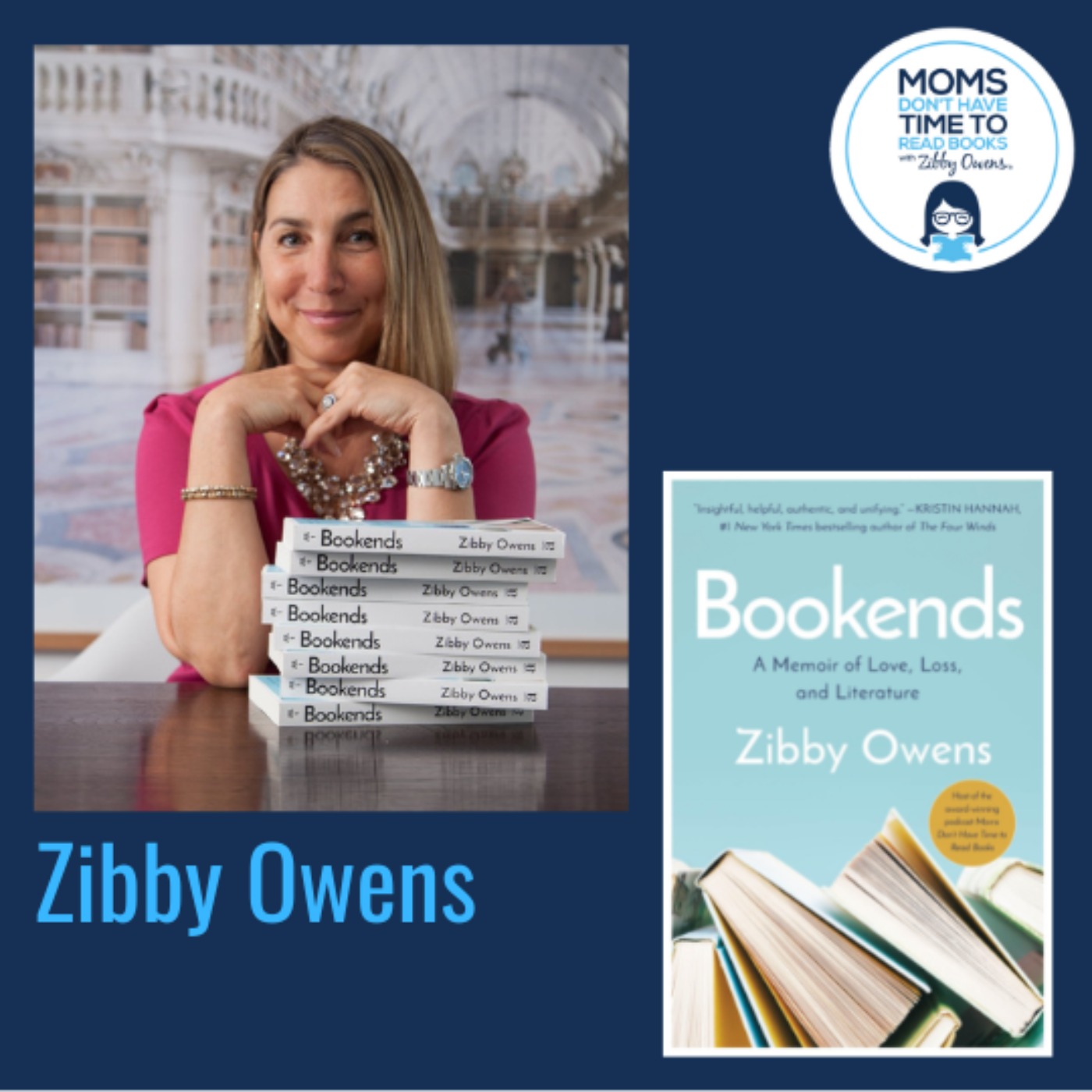 Zibby Owens, BOOKENDS: A Memoir of Love, Loss, and Literature