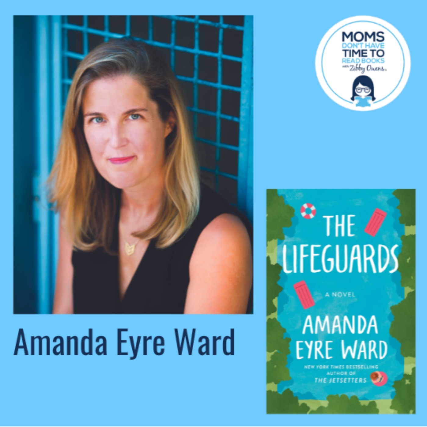 Amanda Eyre Ward, THE LIFEGUARDS: A Novel