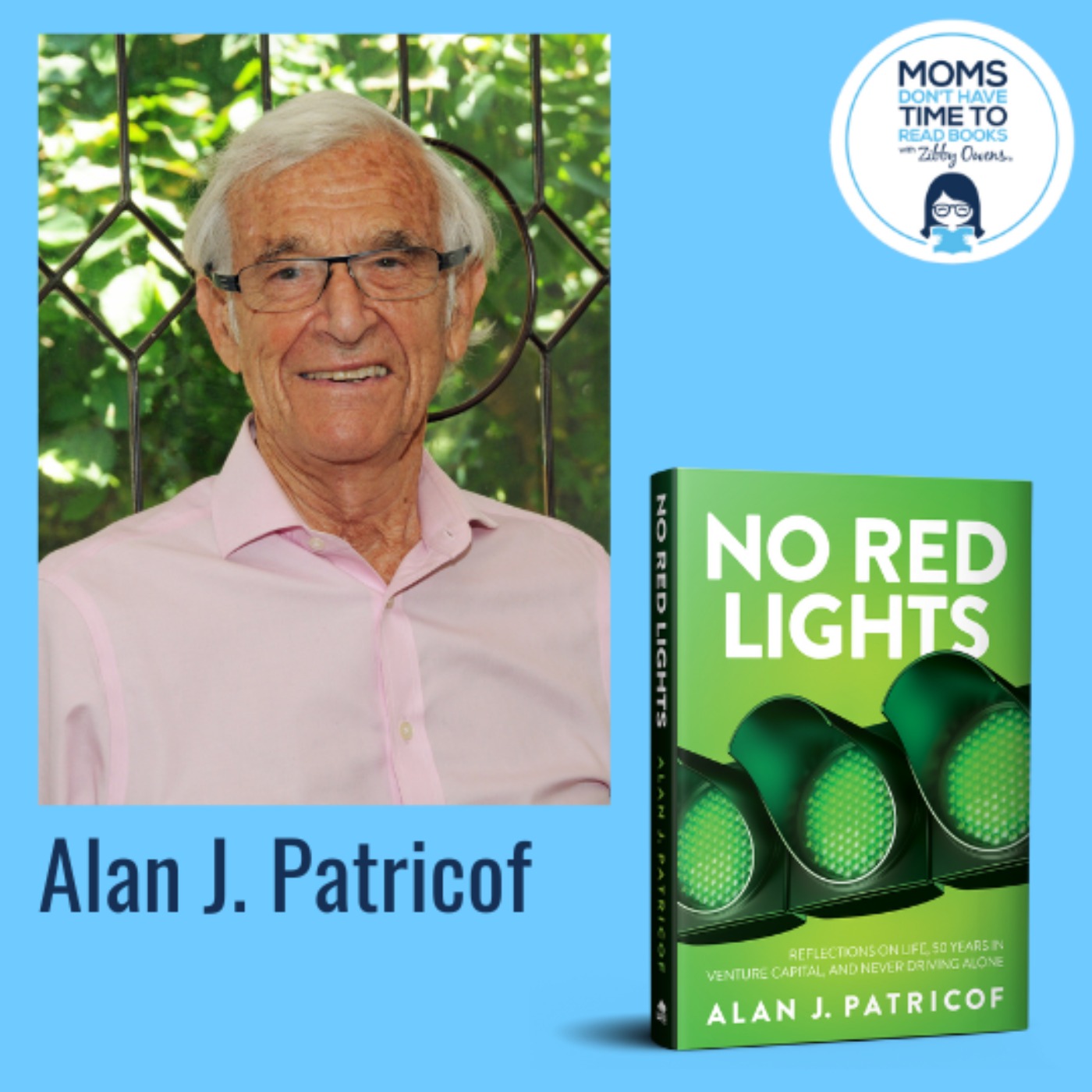 Alan J. Patricof, NO RED LIGHTS: Reflections on Life, 50 Years in Venture Capital, and Never Driving Alone