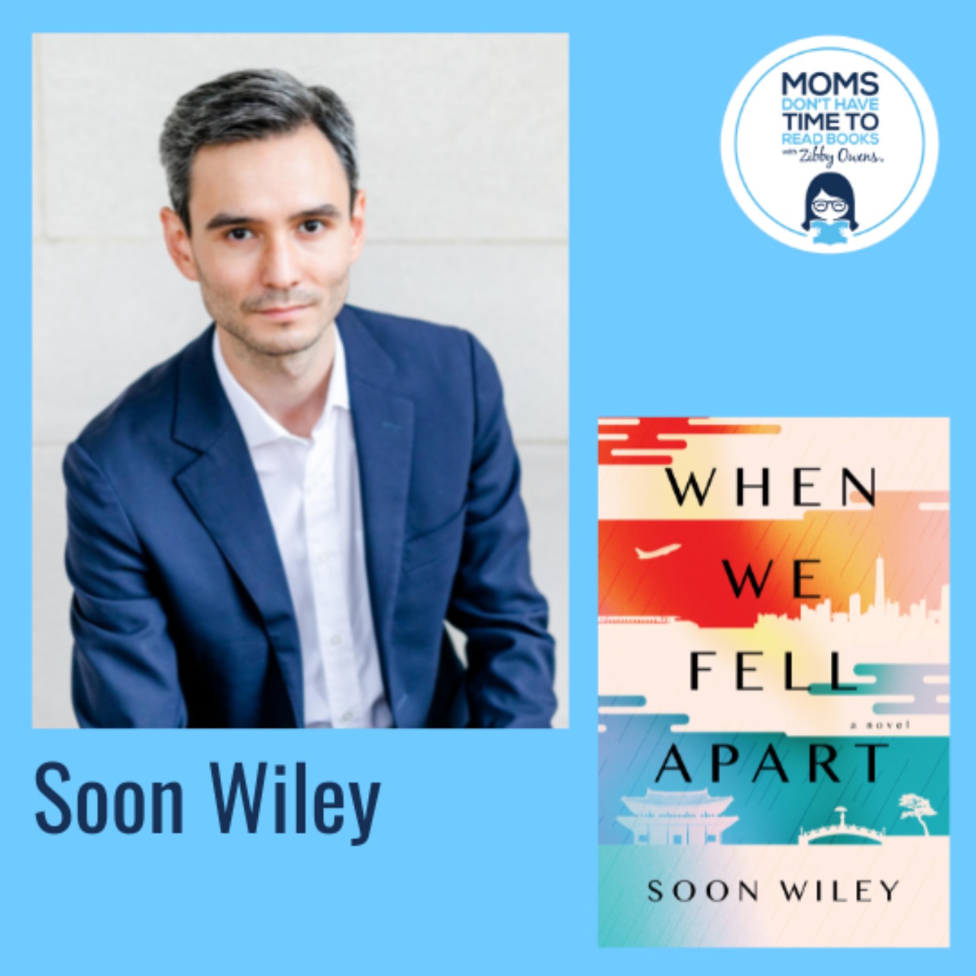 Soon Wiley, WHEN WE FELL APART: A Novel